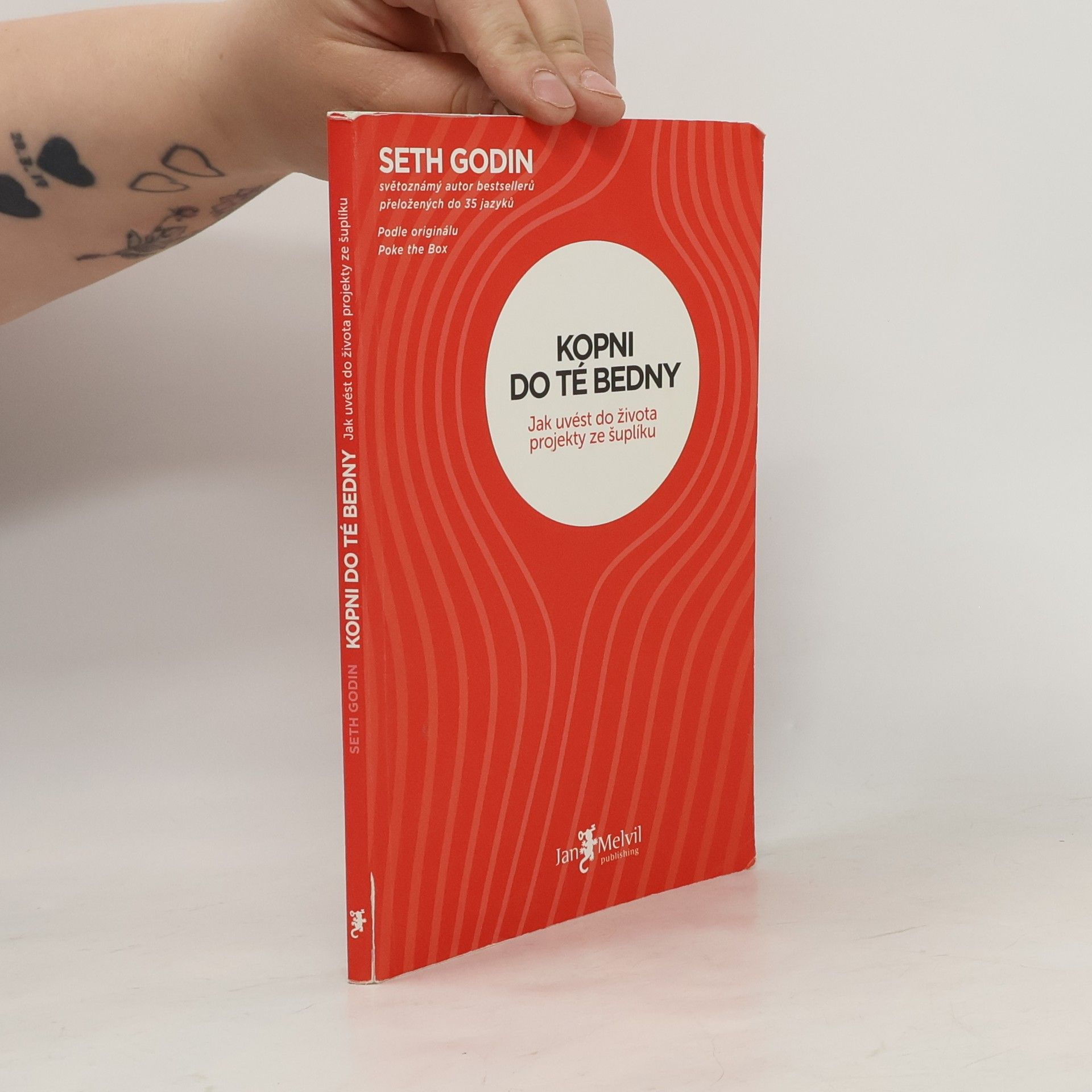 Seth Godin Kopni do té bedny. Jak uvést do života projekty ze šuplíku