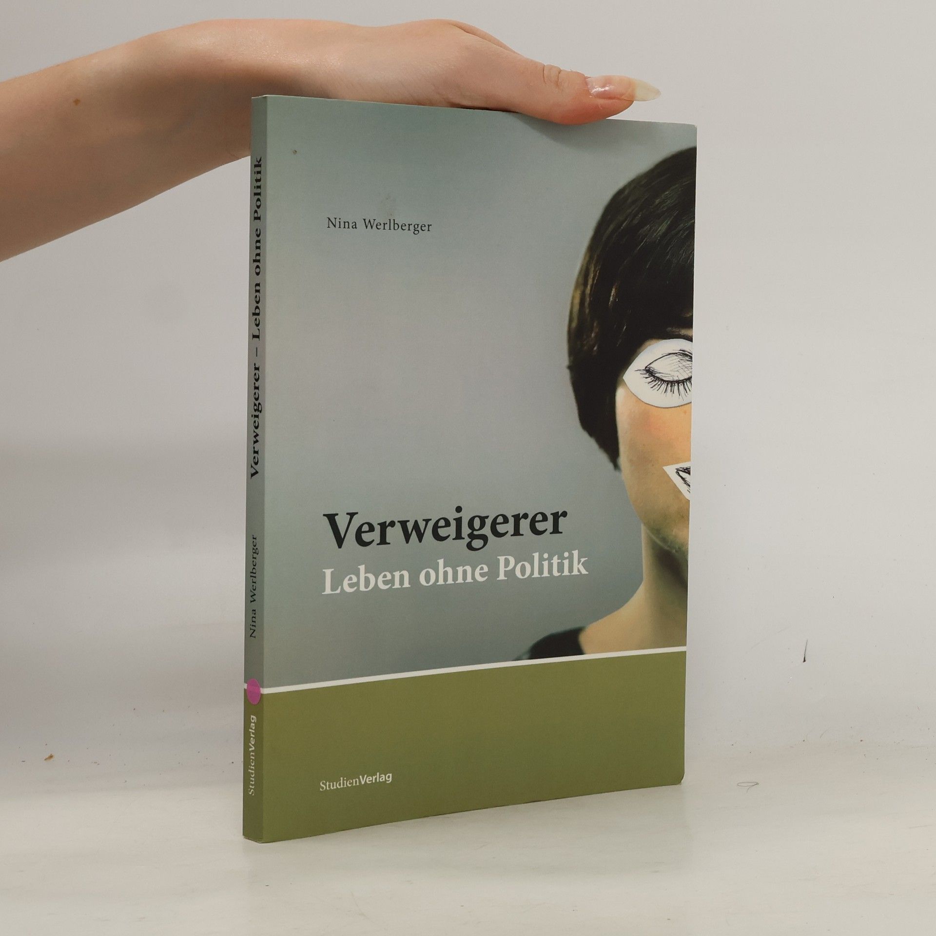 Nina Werlberger Verweigerer - Leben ohne Politik