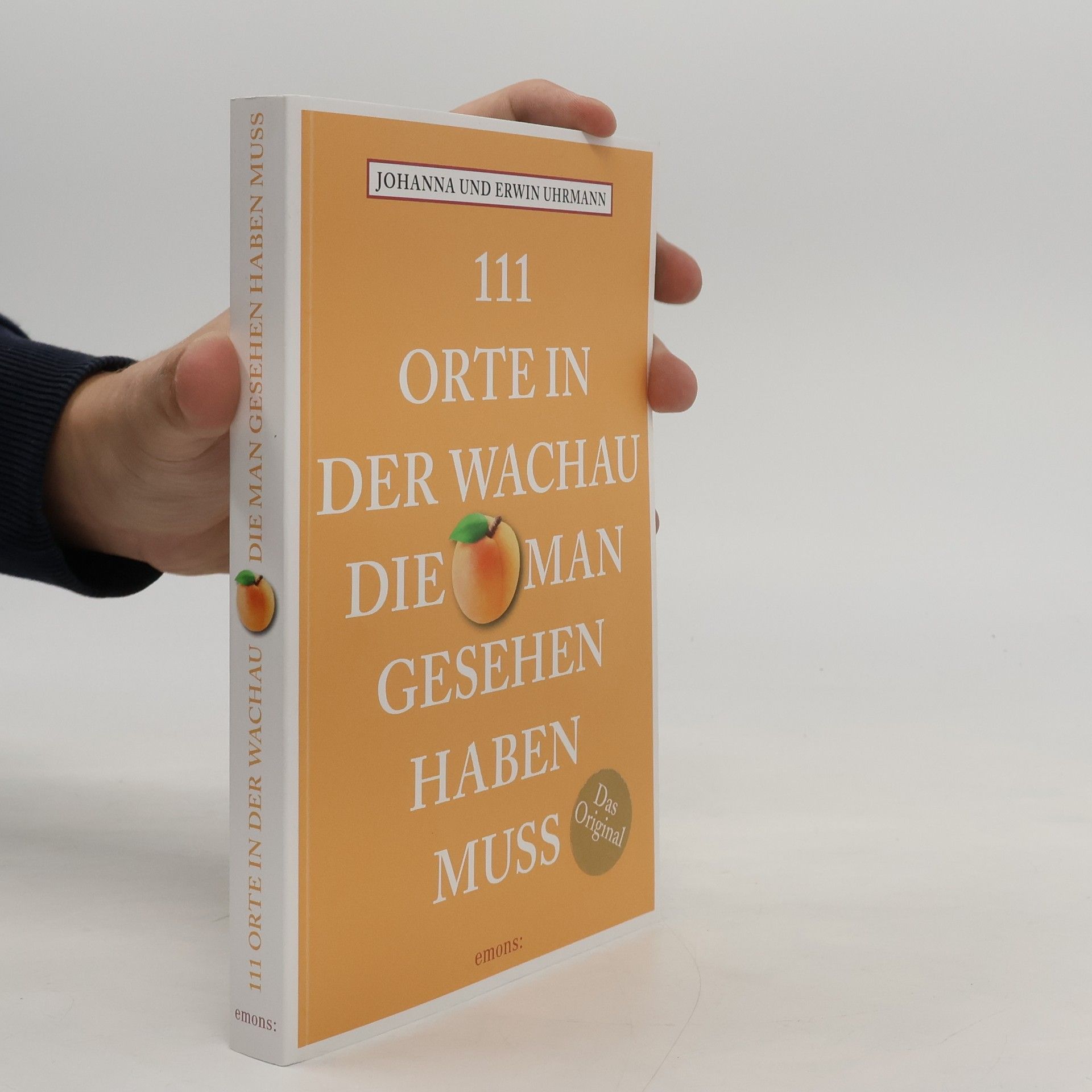 Johanna Uhrmann 111 Orte in der Wachau, die man gesehen haben muss