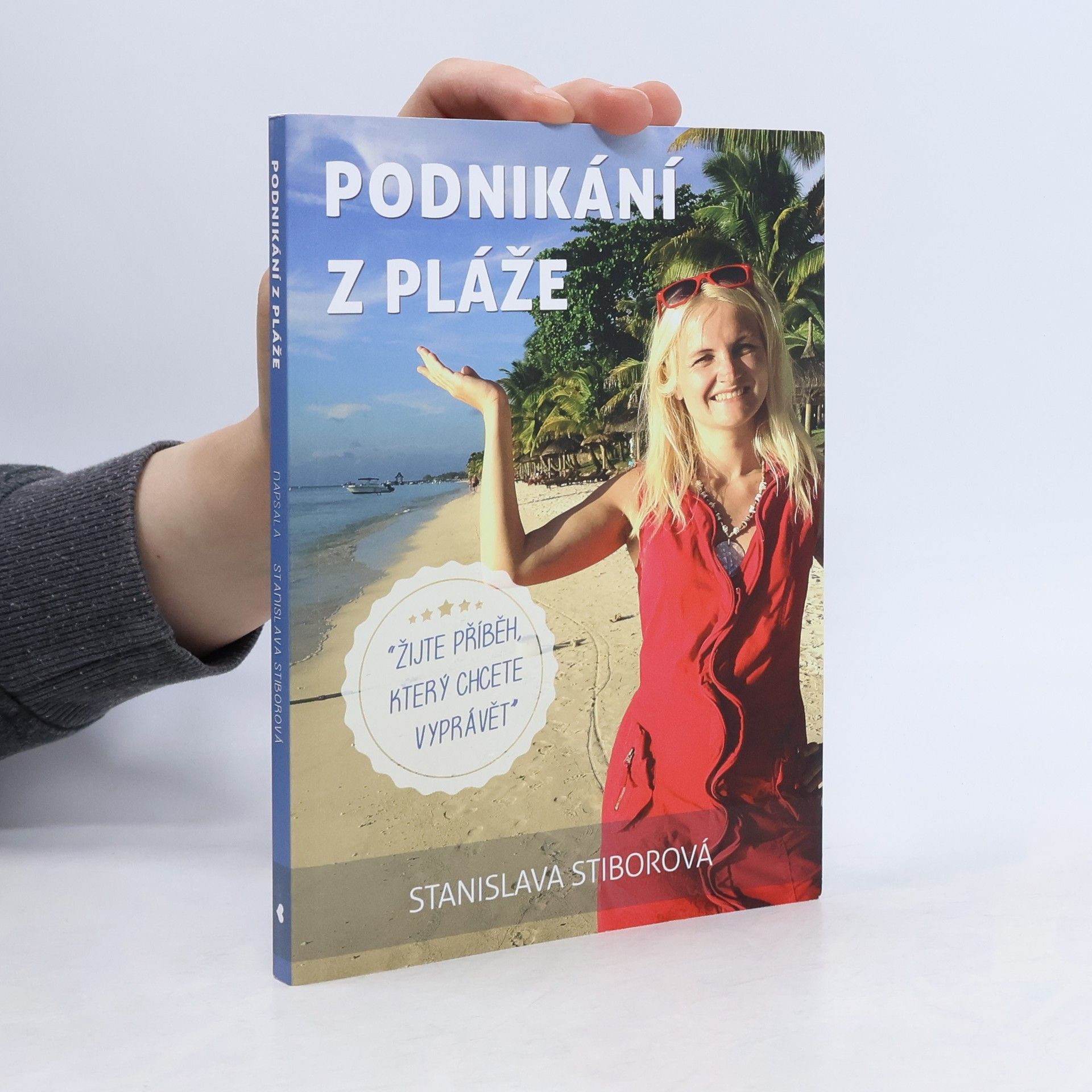 Stanislava Stiborová Podnikání z pláže