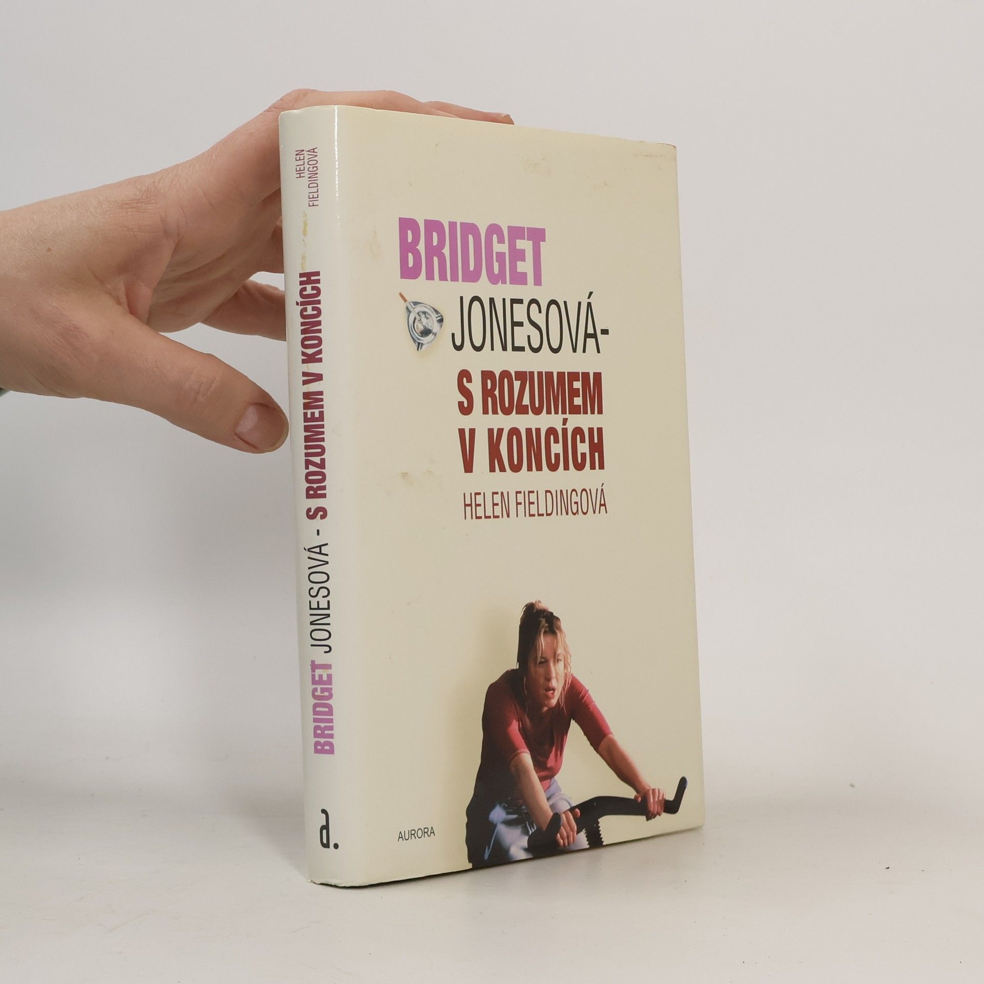 Helen Fielding Bridget Jonesová. S rozumem v koncích