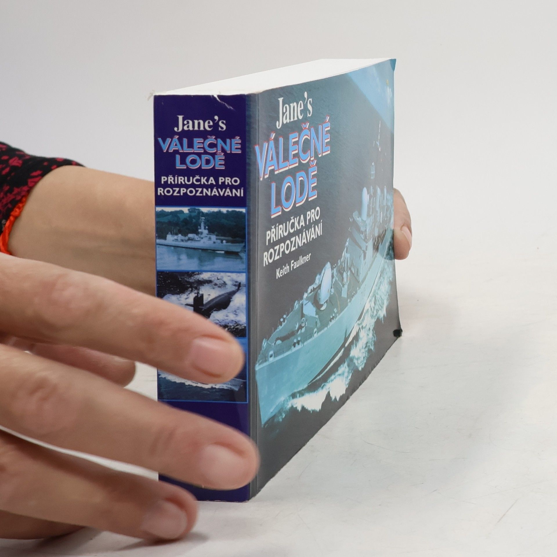 Keith Faulkner Jane's válečné lodě. Příručka pro rozpoznávání