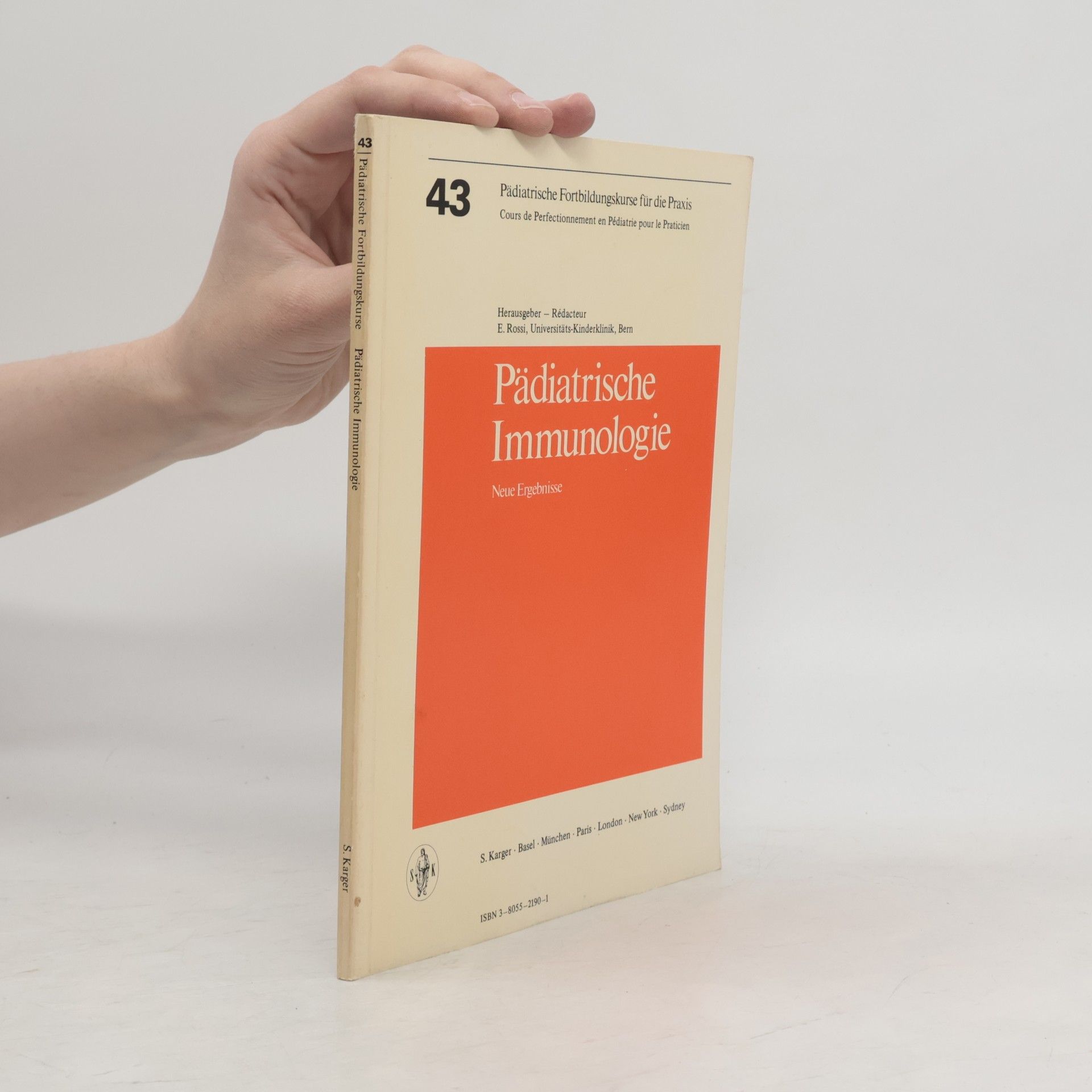 E. Rossi Pädiatrische Fortbildungskurse für die Praxis - 43: Pädiatrische Immunologie