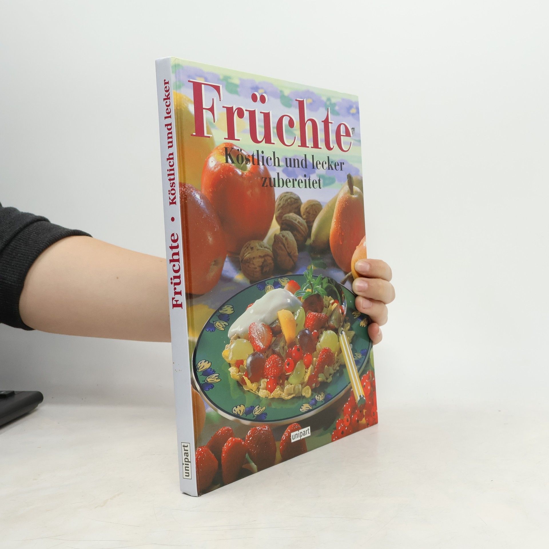 Gabriela Poggenpohl Früchte köstlich und lecker zubereitet