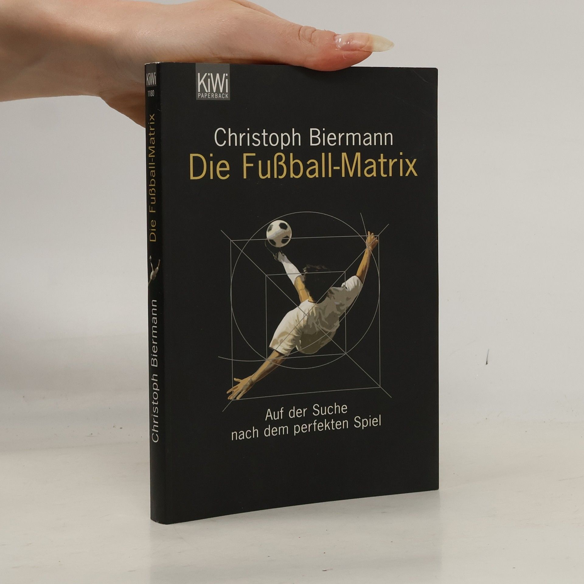Christoph Biermann Die Fußball-Matrix