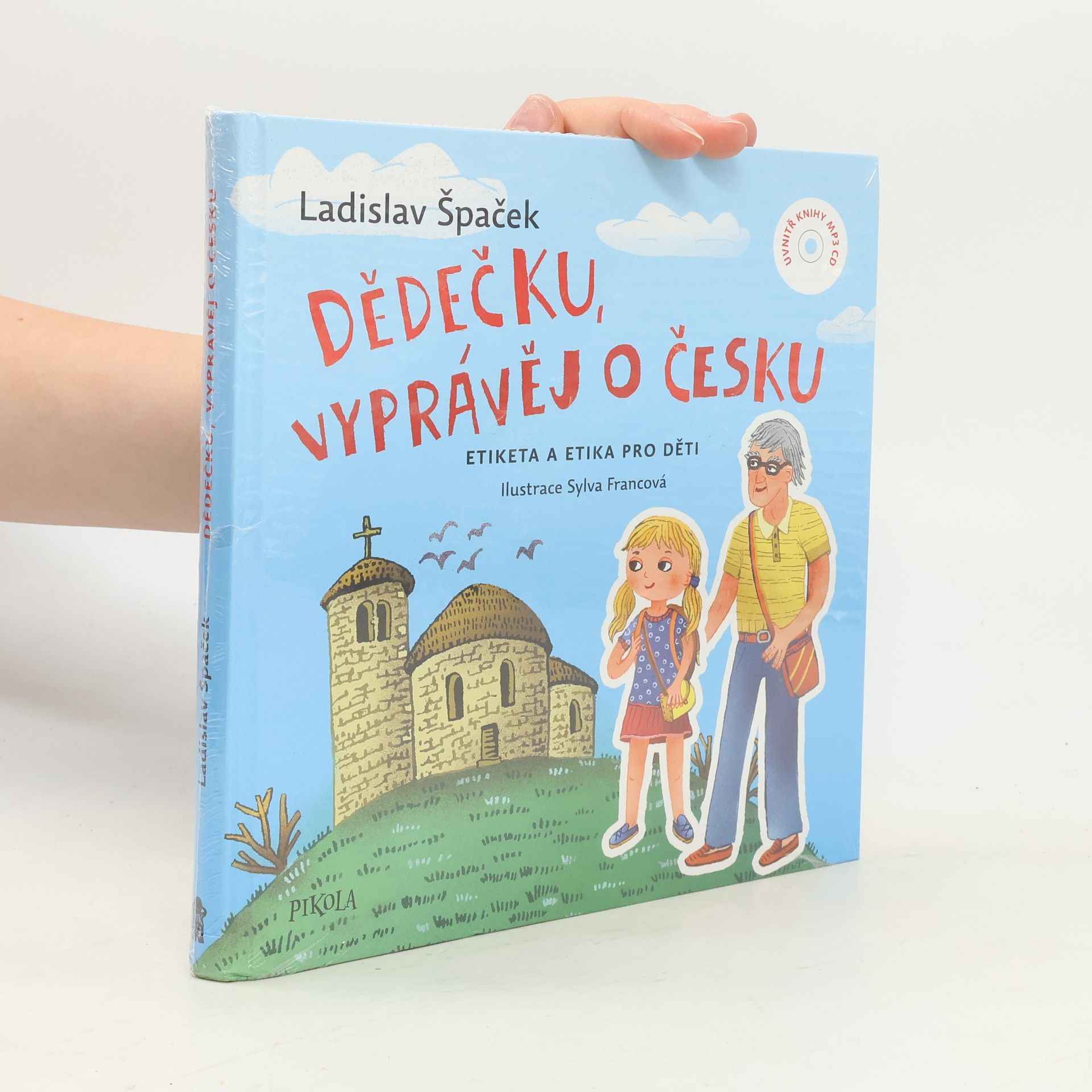 Sylva Francová Dědečku, vyprávěj o Česku : Etiketa a etika pro děti