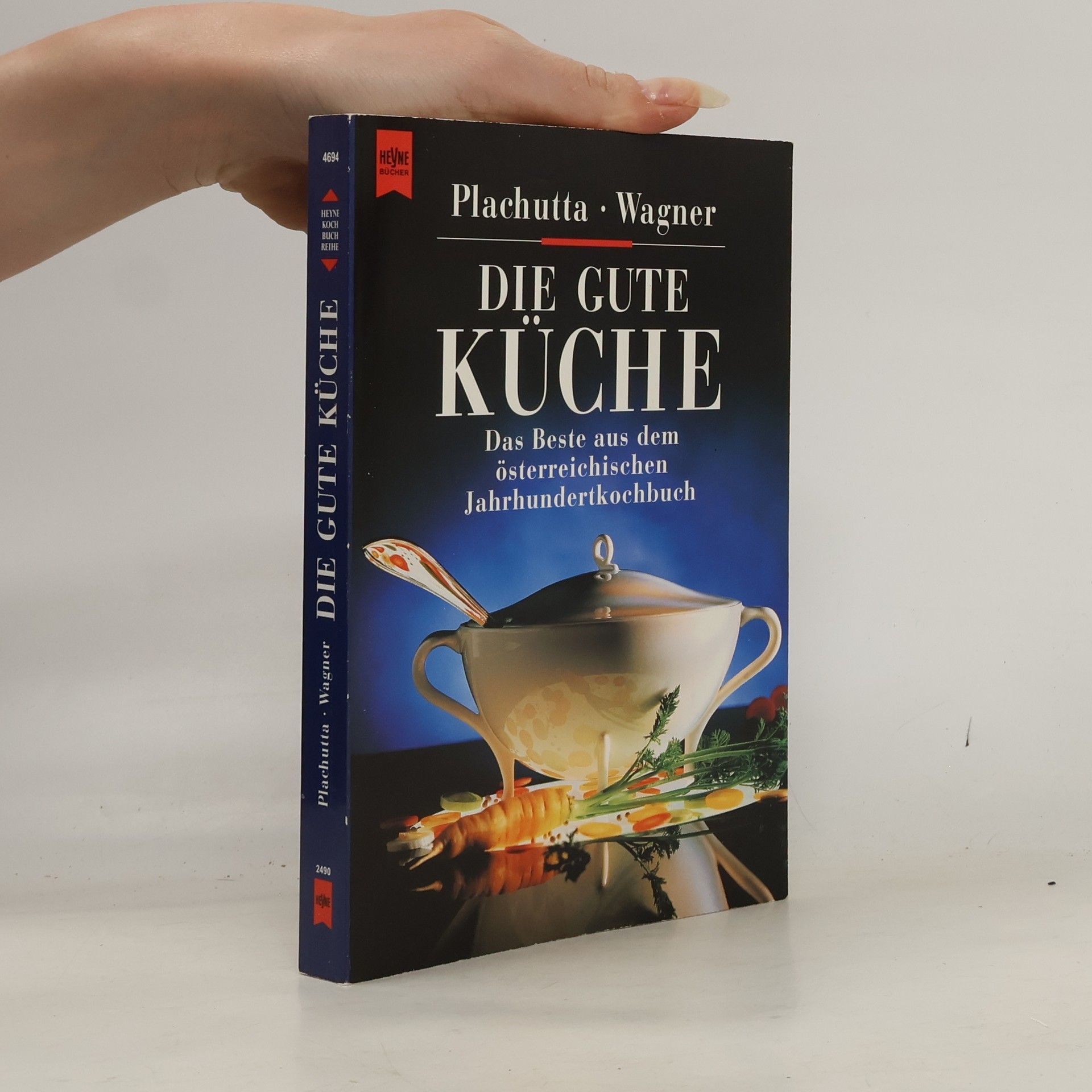Ewald Plachutta Die gute Küche