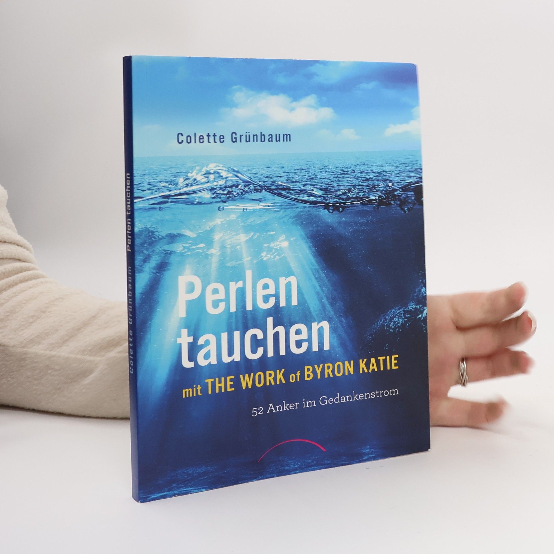 Colette Grünbaum Perlen tauchen mit The Work of Byron Katie