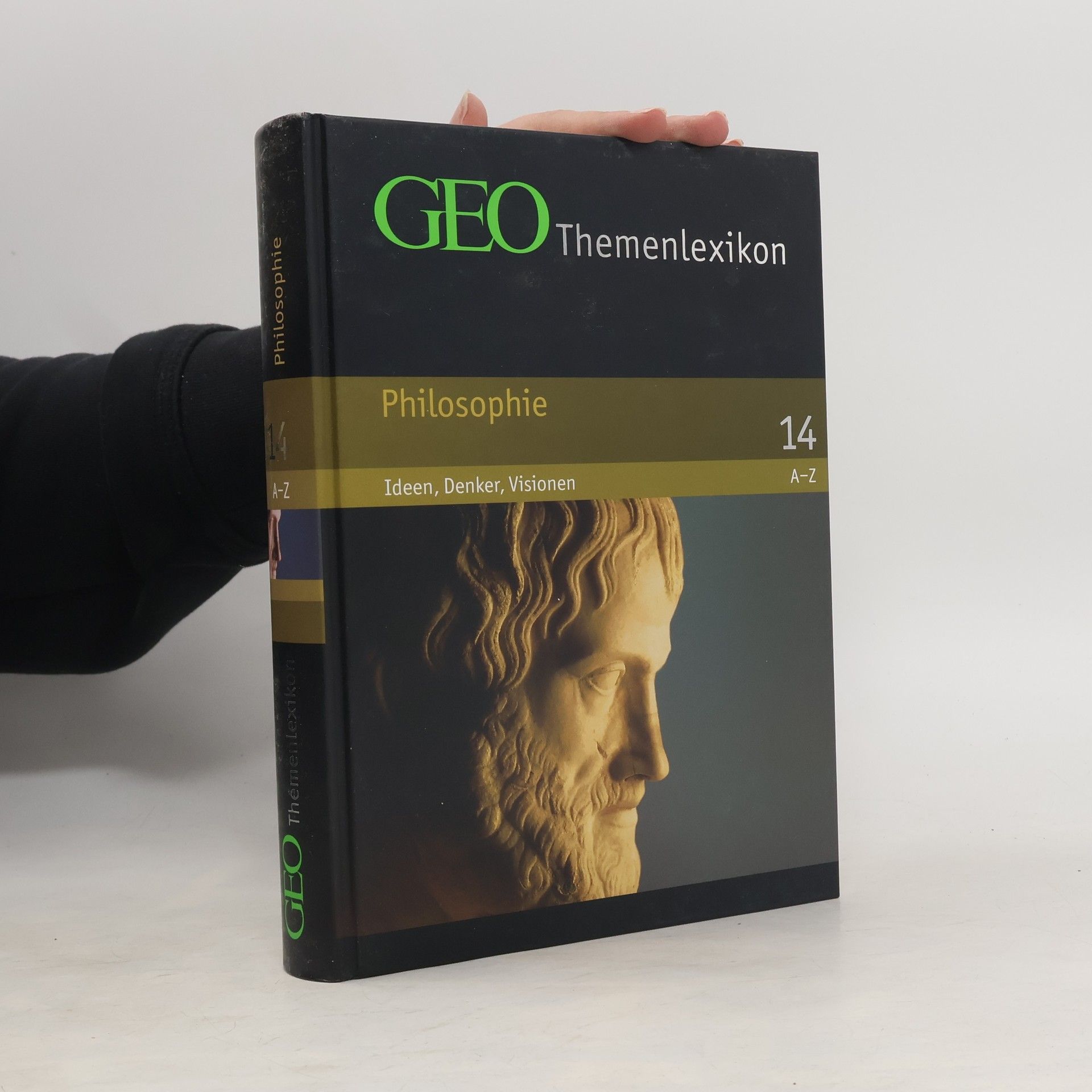 Collectif d'auteurs GEO Themenlexikon 14. Philosophie A-Z