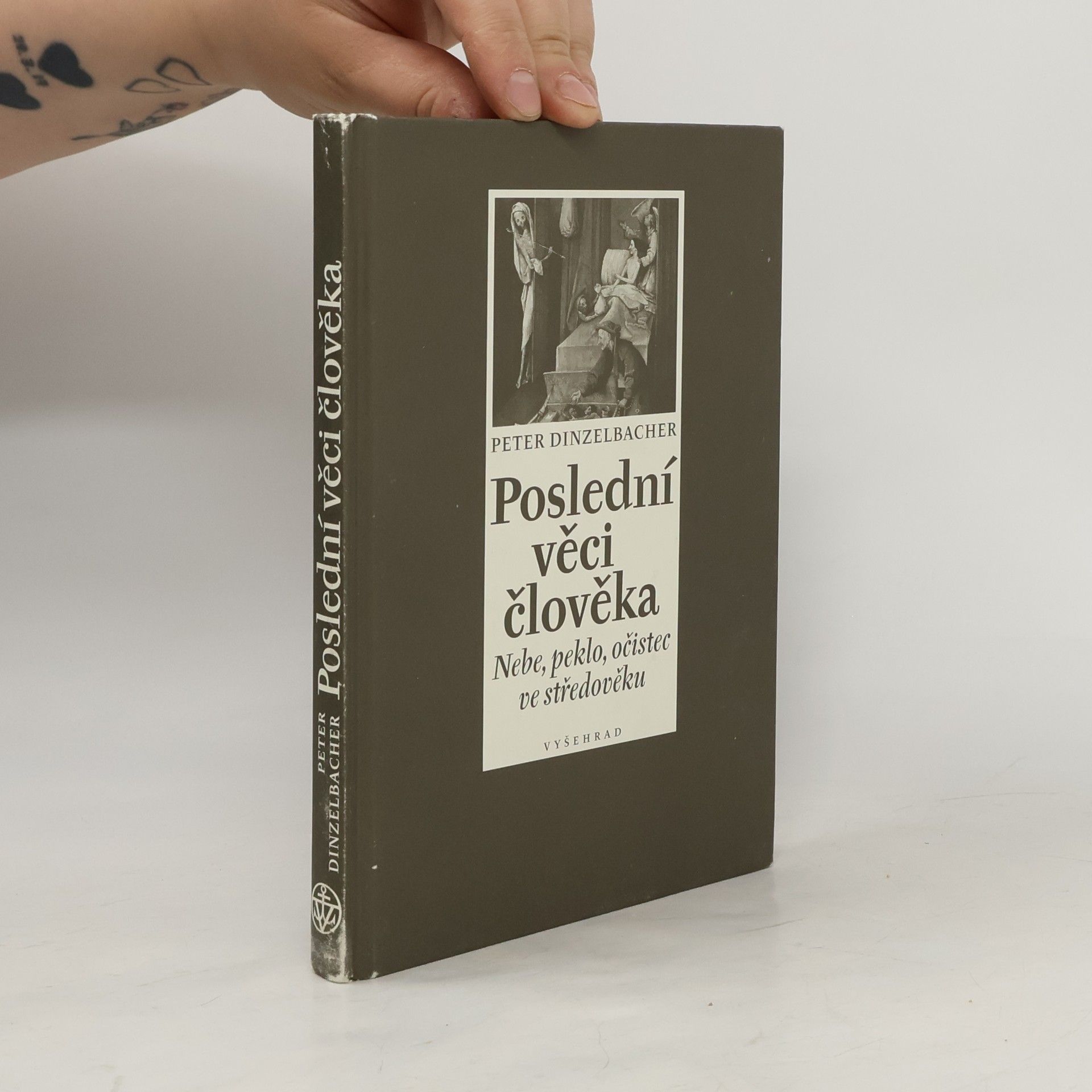 Peter Dinzelbacher Poslední věci člověka : nebe, peklo, očistec ve středověku