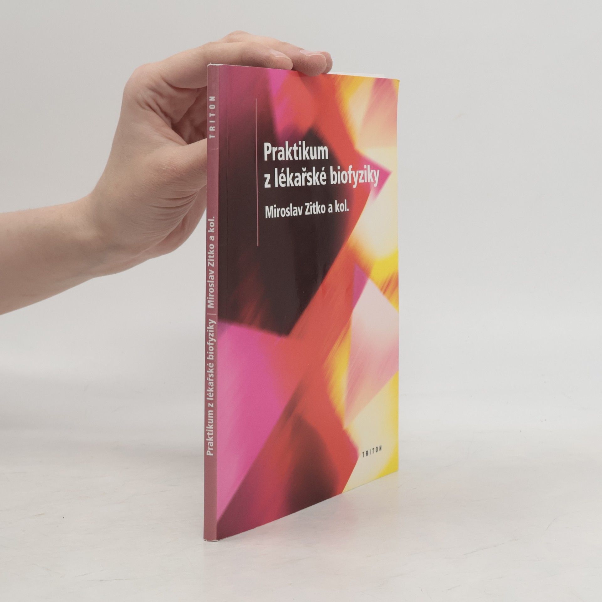 Miroslav Zitko Praktikum z lékařské biofyziky