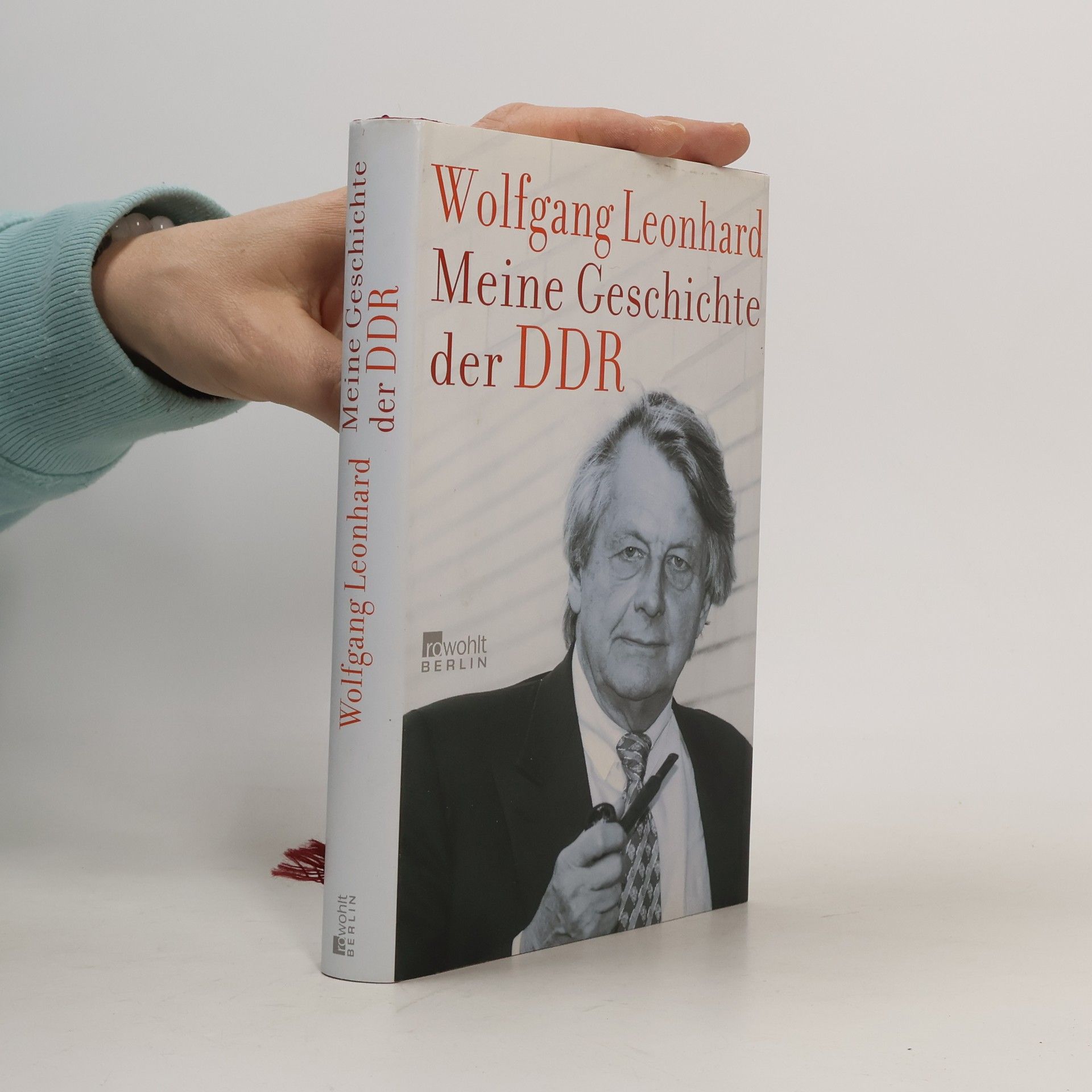 Wolfgang Loenhard Meine Geschichte der DDR