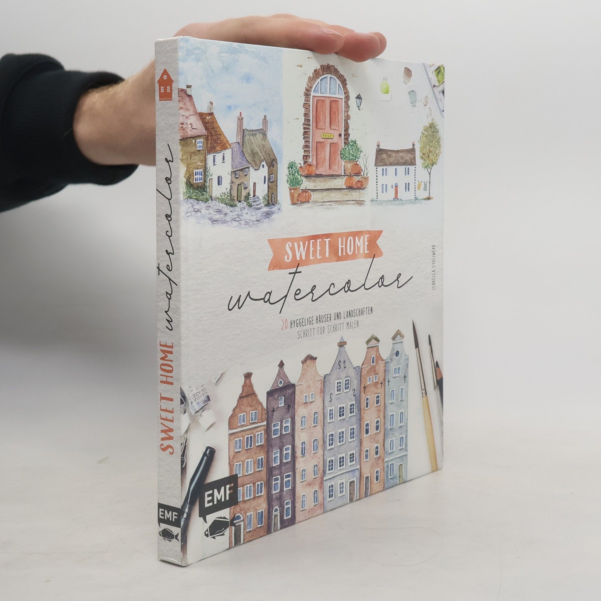 Isabella Stollwerk Sweet Home Watercolor. 20 hyggelige Häuser und Landschaften Schritt für Schritt malen
