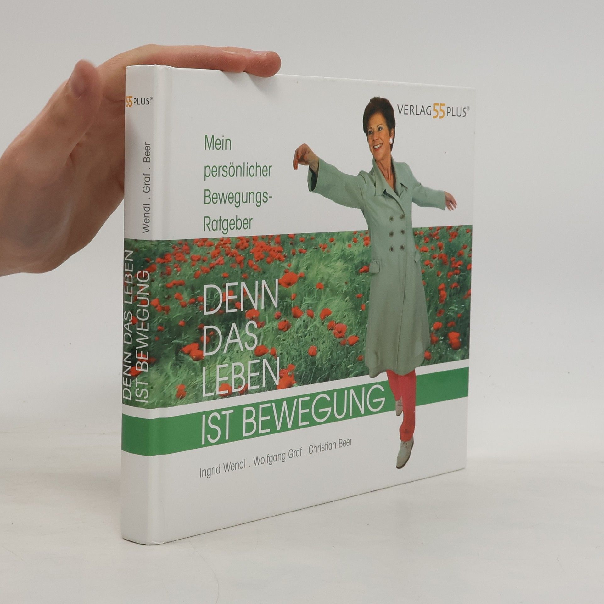 Ingrid Wendl Denn das Leben ist Bewegung