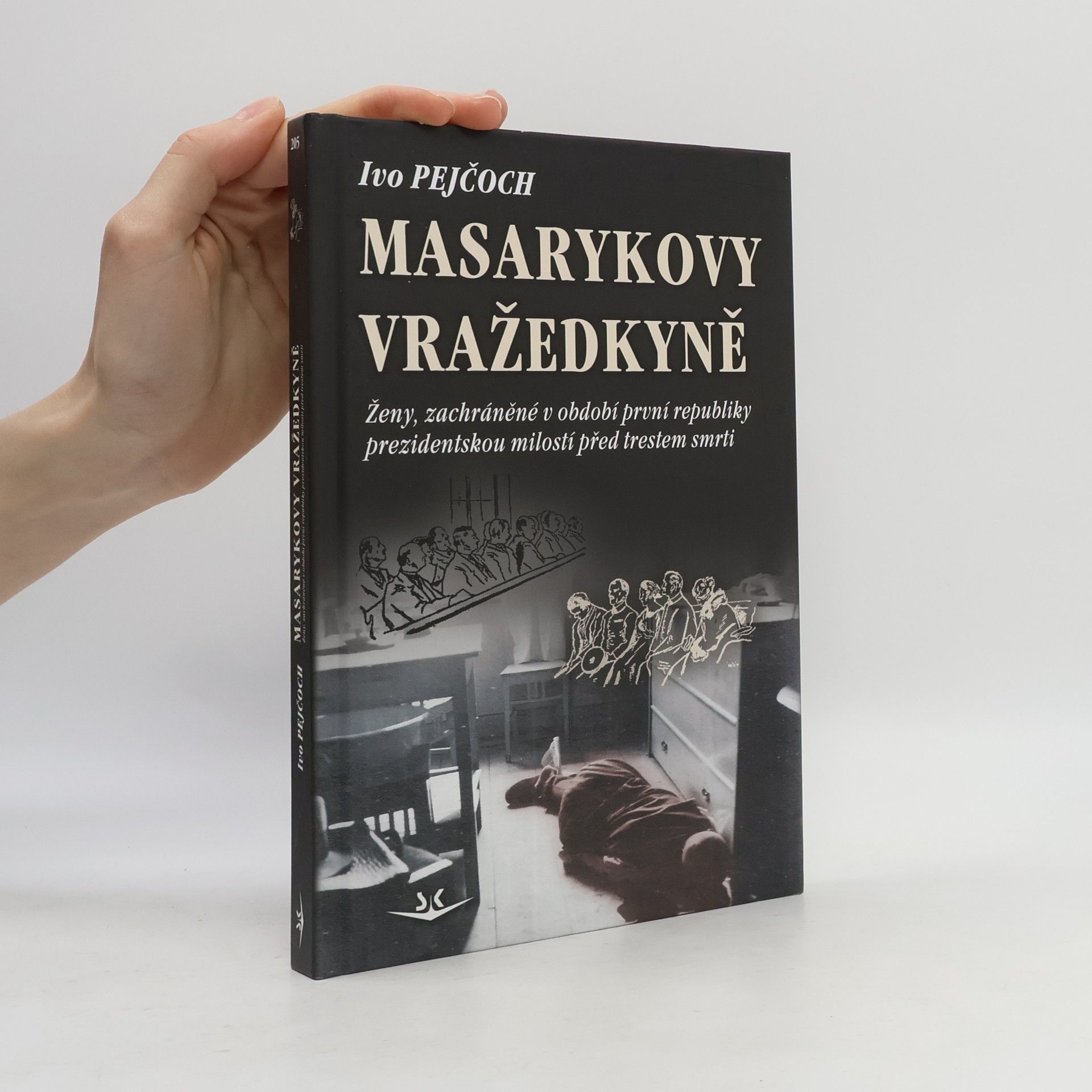 Ivo Pejčoch Masarykovy vražedkyně