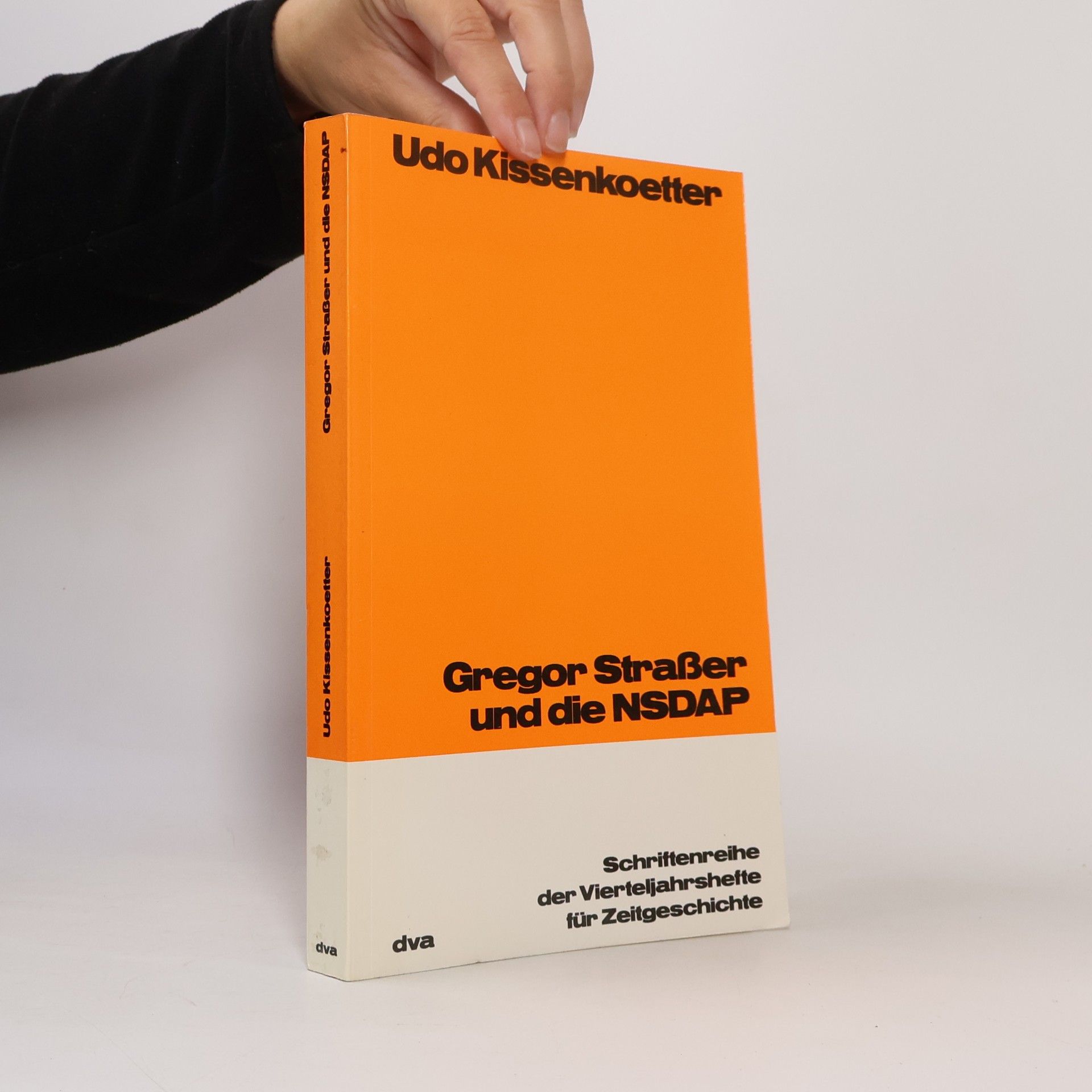 Udo Kissenkoetter Schriftenreihe der Vierteljahrshefte für Zeitgeschichte - 37: Gregor Strasser und die NSDAP