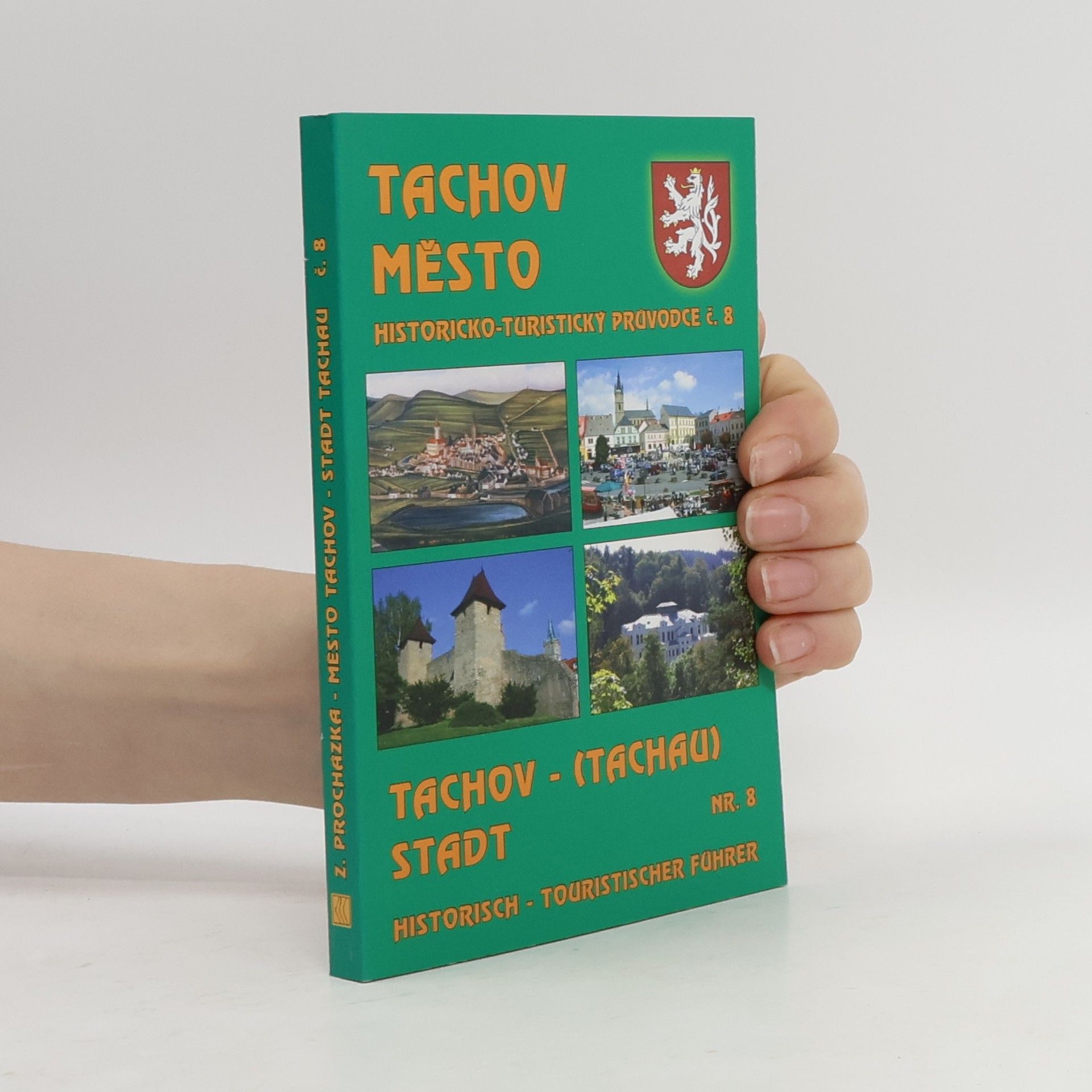 Zdeněk Procházka Tachov - město historicko-turistický průvodce č. 8