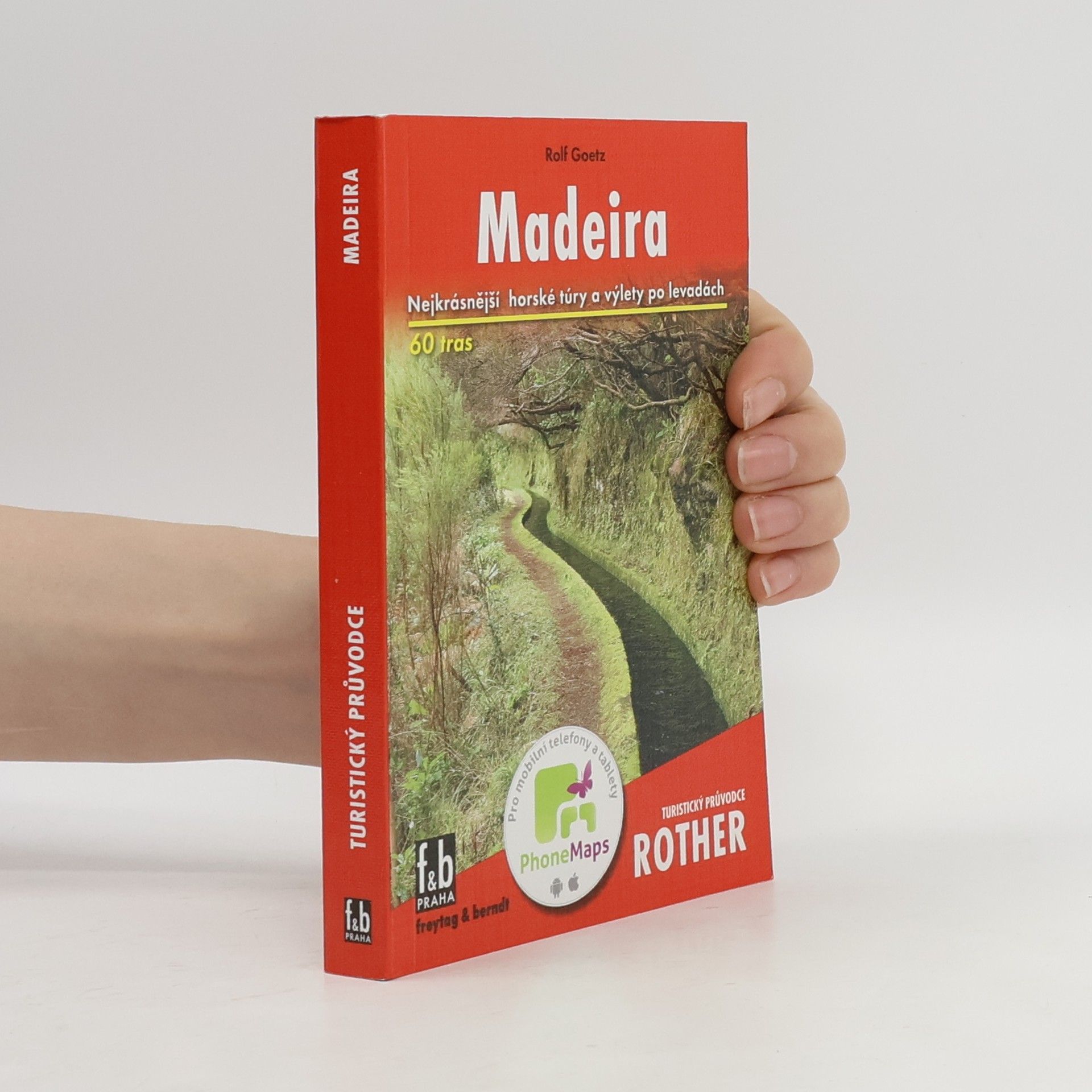 Rolf Goetz Madeira : 50 vybraných horských túr a procházek po levadách
