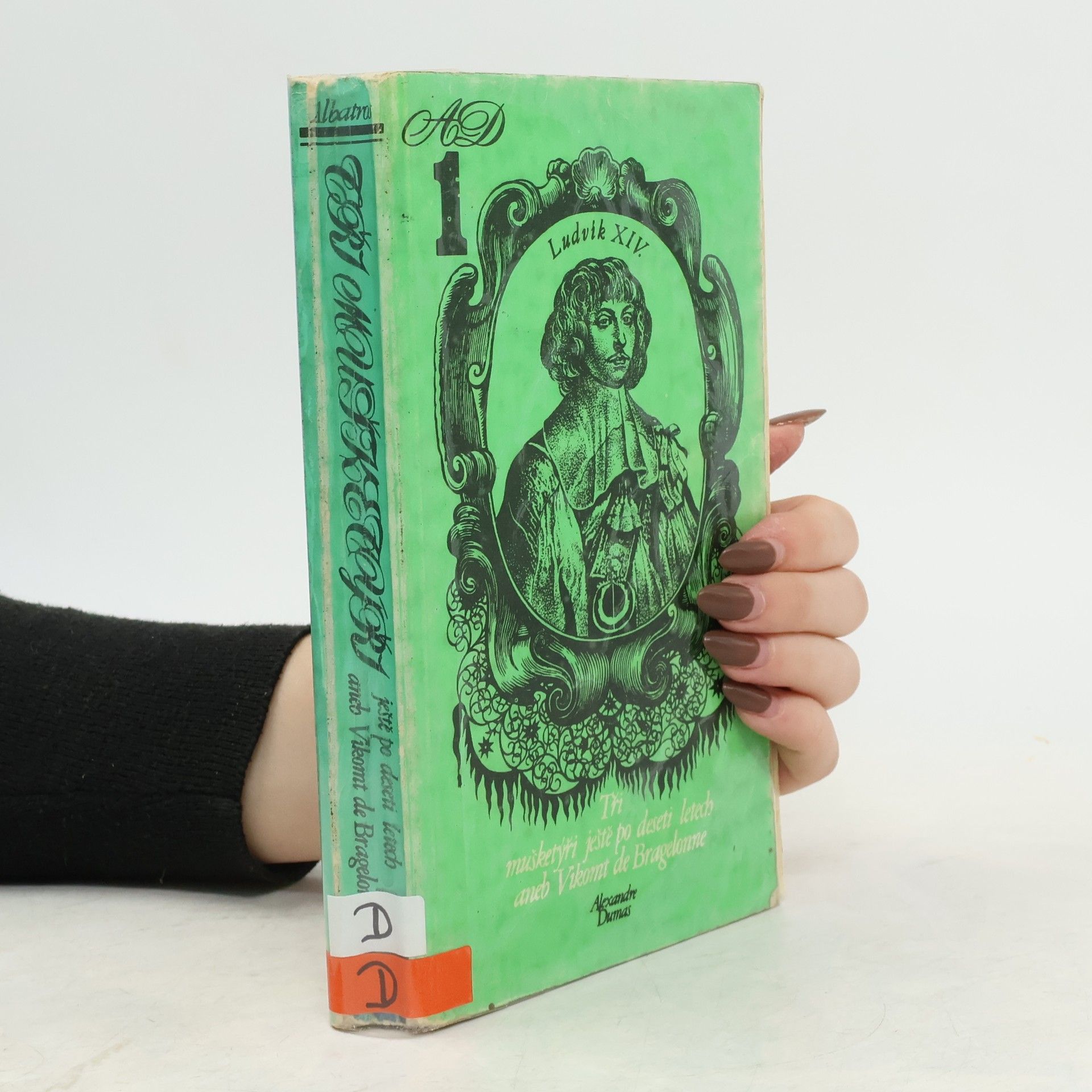 Alexandre Dumas starší Tři mušketýři ještě po deseti letech aneb Vikomt de Bragelonne 1