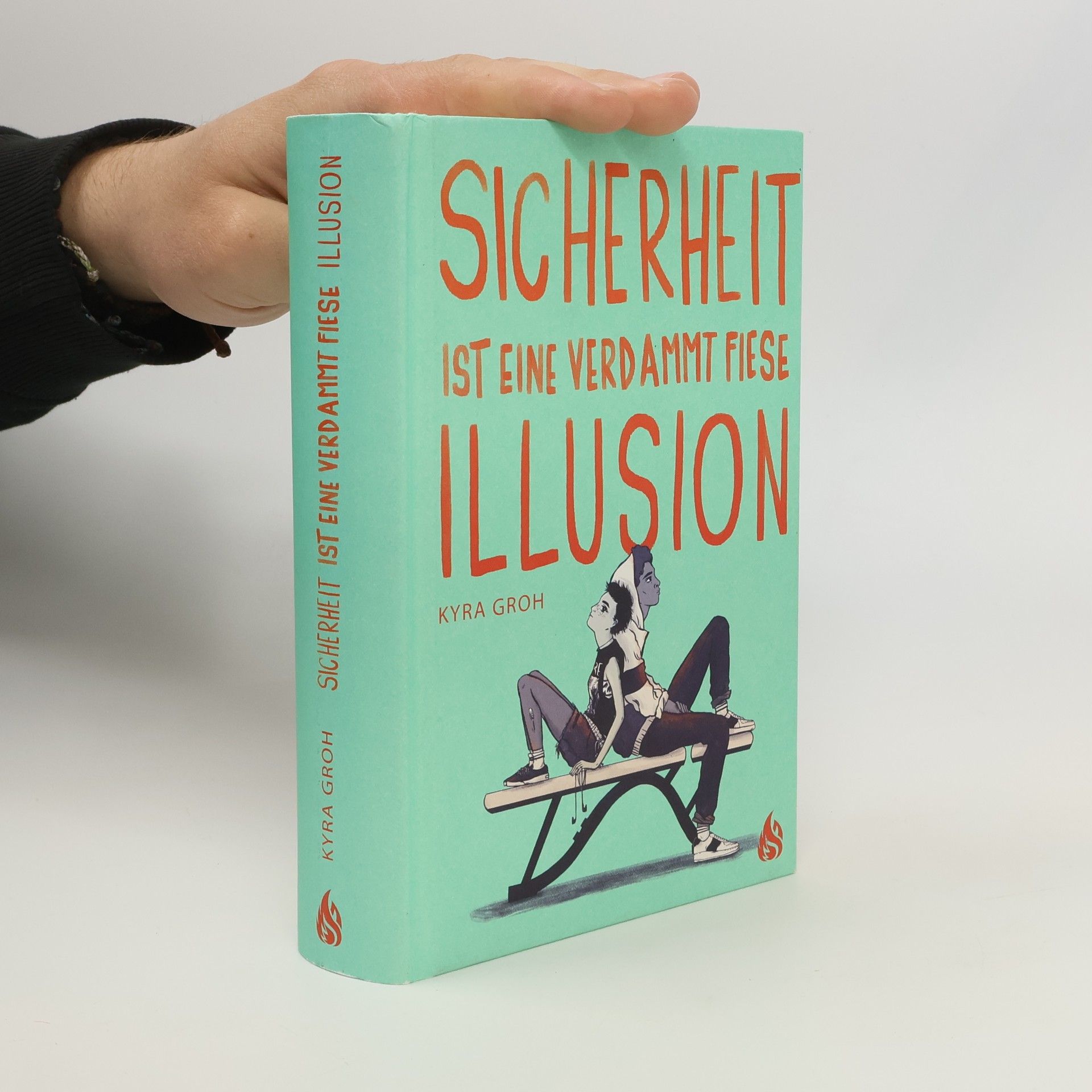 Kyra Groh Sicherheit ist eine verdammt fiese Illusion