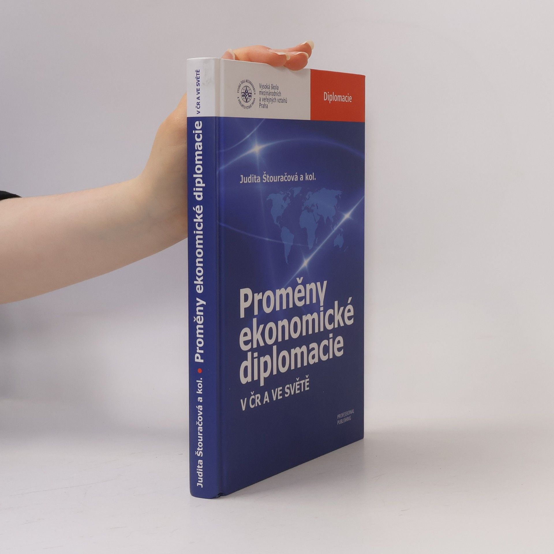 Judita Štouračová Proměny ekonomické diplomacie v ČR a ve světě