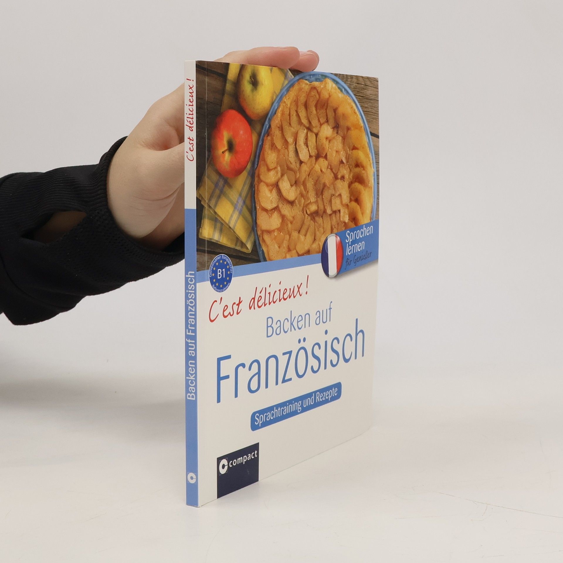 Christine Müller-Hanssen C'est délicieux! Backen auf Französisch