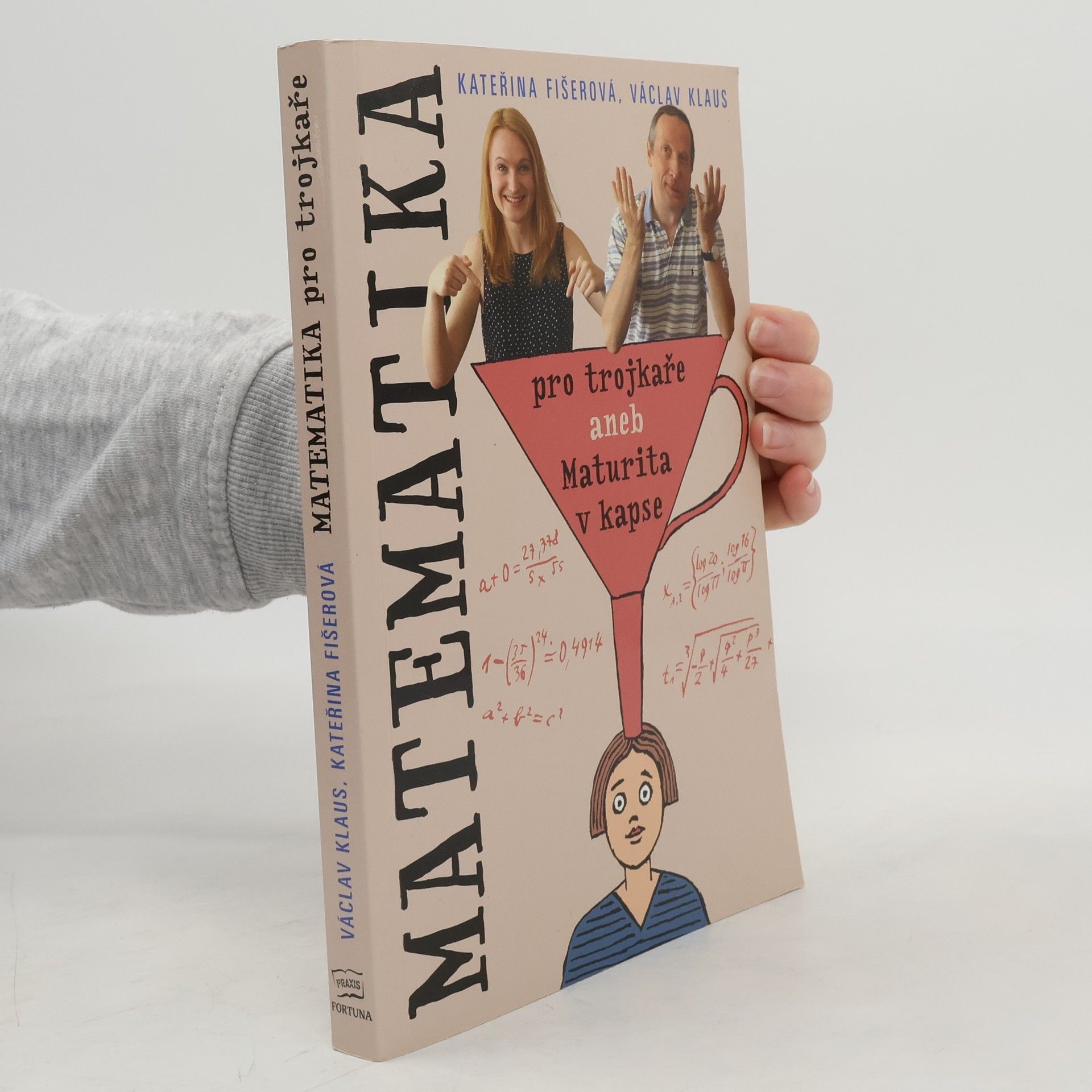 Václav Klaus Matematika pro trojkaře, aneb, Maturita v kapse