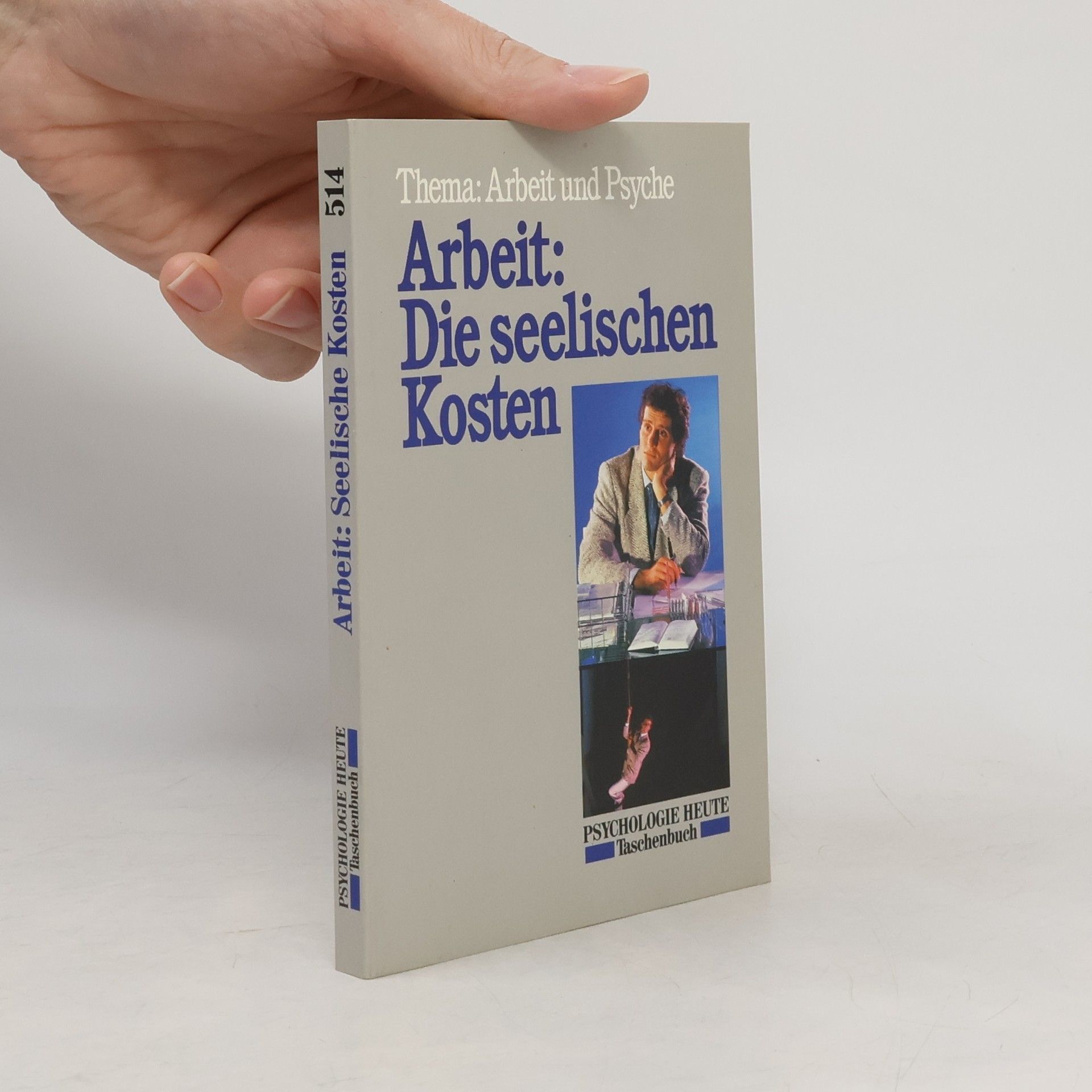 Arbeit: Die seelischen Kosten