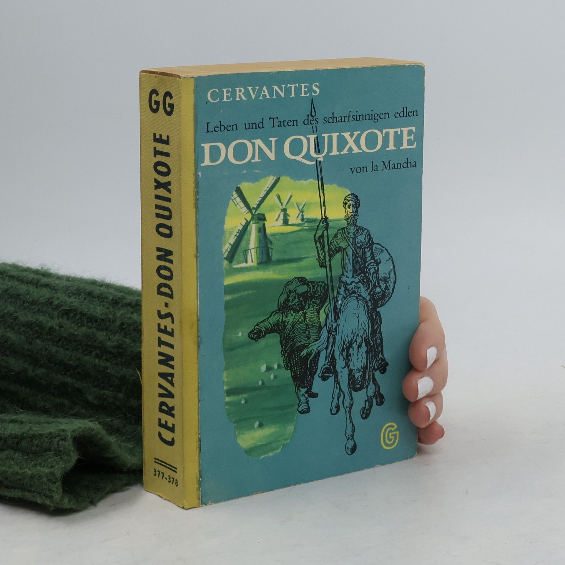 Miguel de Cervantes Leben und Taten des scharfsinnigen edlen Don Quixote von la Mancha