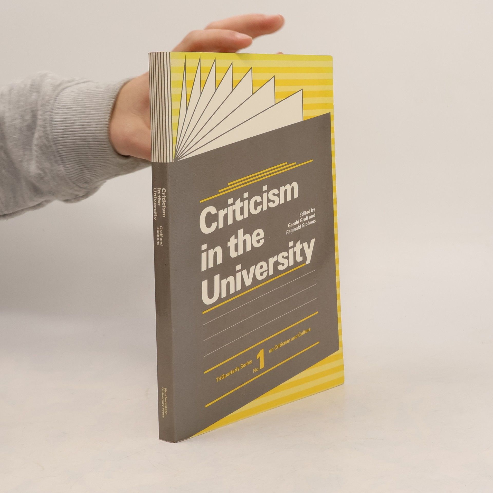 Reginald Gibbons Triquarterly Series on Criticism and Culture - 1: Criticism in the University