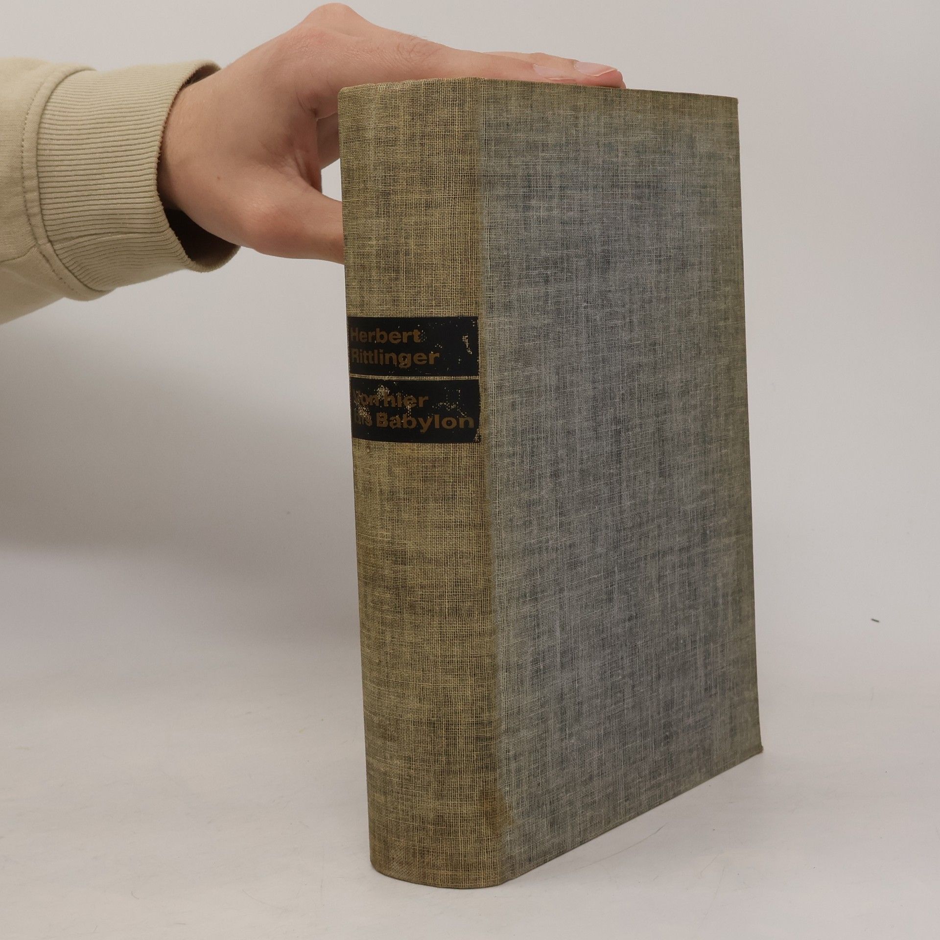Herbert Rittlinger Von hier bis Babylon