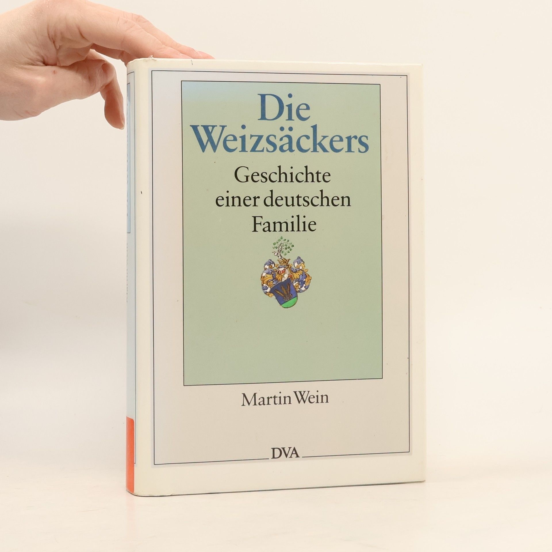 Die Weizsäckers. Geschichte einer deutschen Familie
