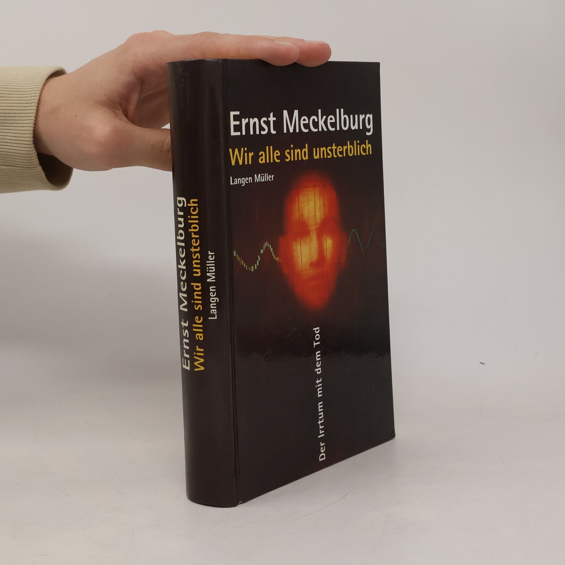 Ernst Meckelburg Wir alle sind unsterblich