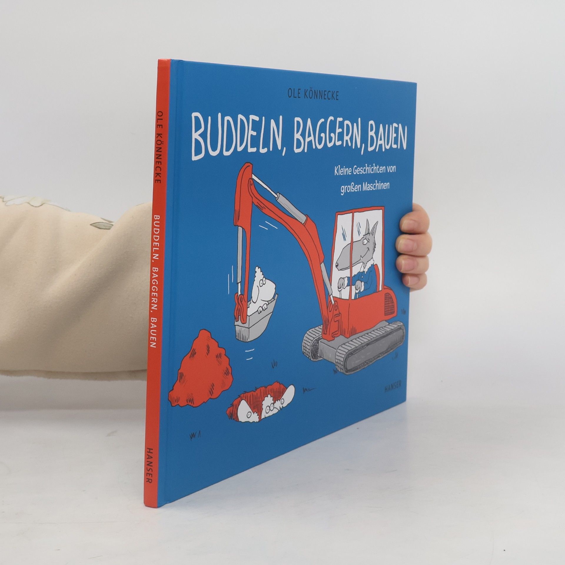 Buddeln, baggern, bauen
