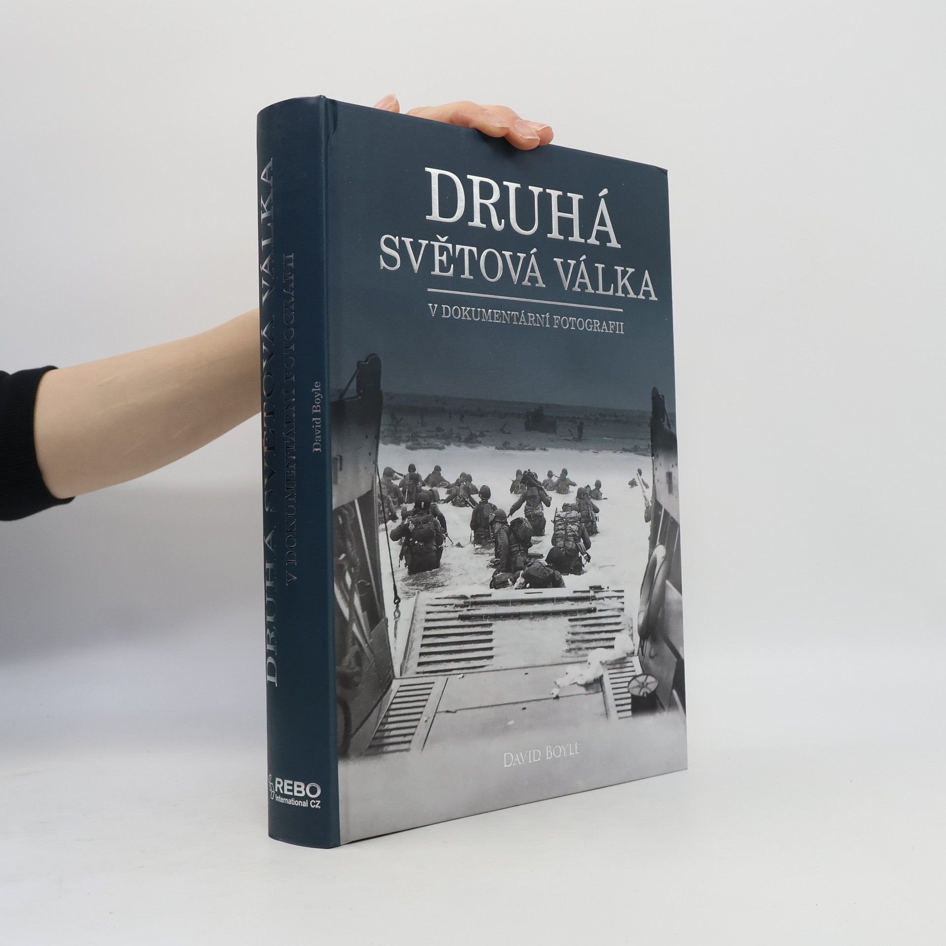 David Boyle Druhá světová válka v dokumentární fotografii
