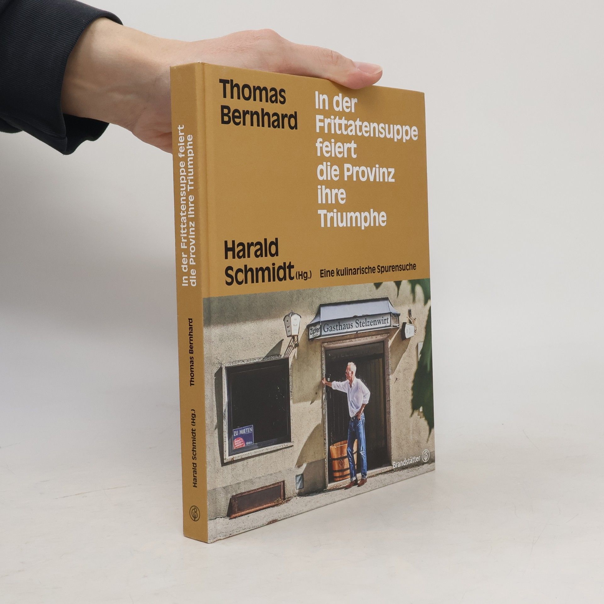 Harald Schmidt Thomas Bernhard. In der Frittatensuppe feiert die Provinz ihre Triumphe