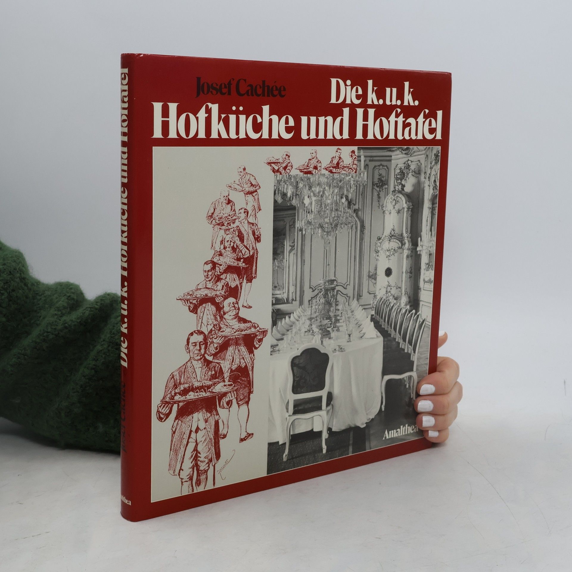 Josef Cache e. Die Hofküche des Kaisers