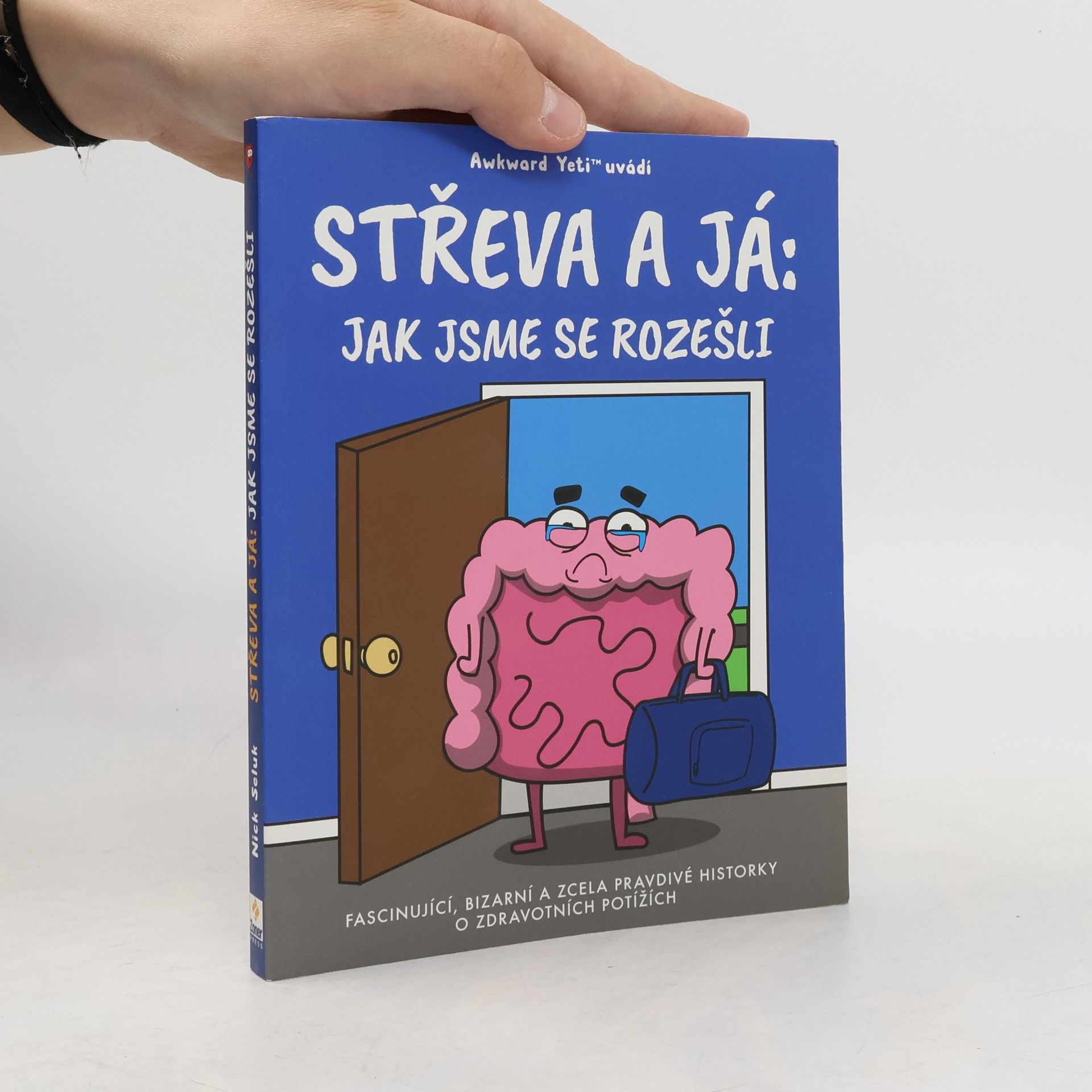 Nick Seluk Střeva a já: Jak jsme se rozešli