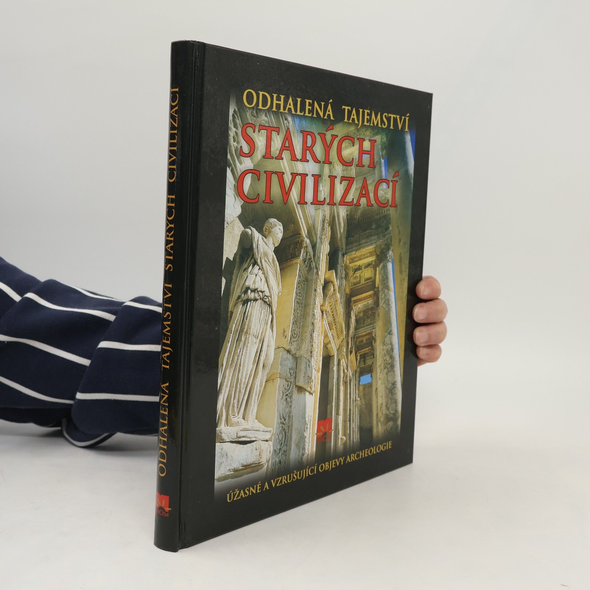 Enzo Bernardini Odhalená tajemství starých civilizací