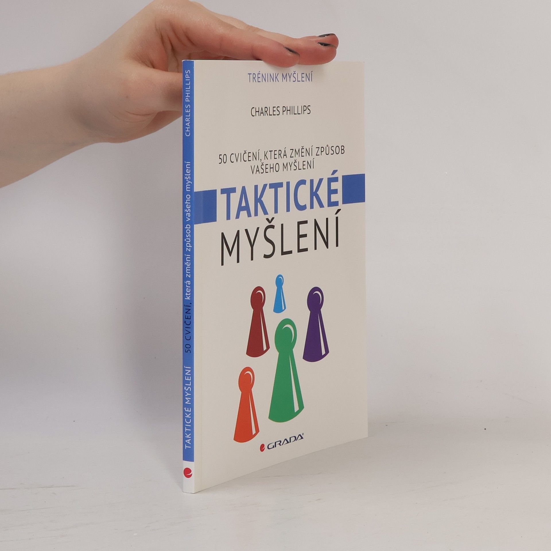 Charles Phillips Taktické myšlení : 50 cvičení, která změní způsob vašeho myšlení