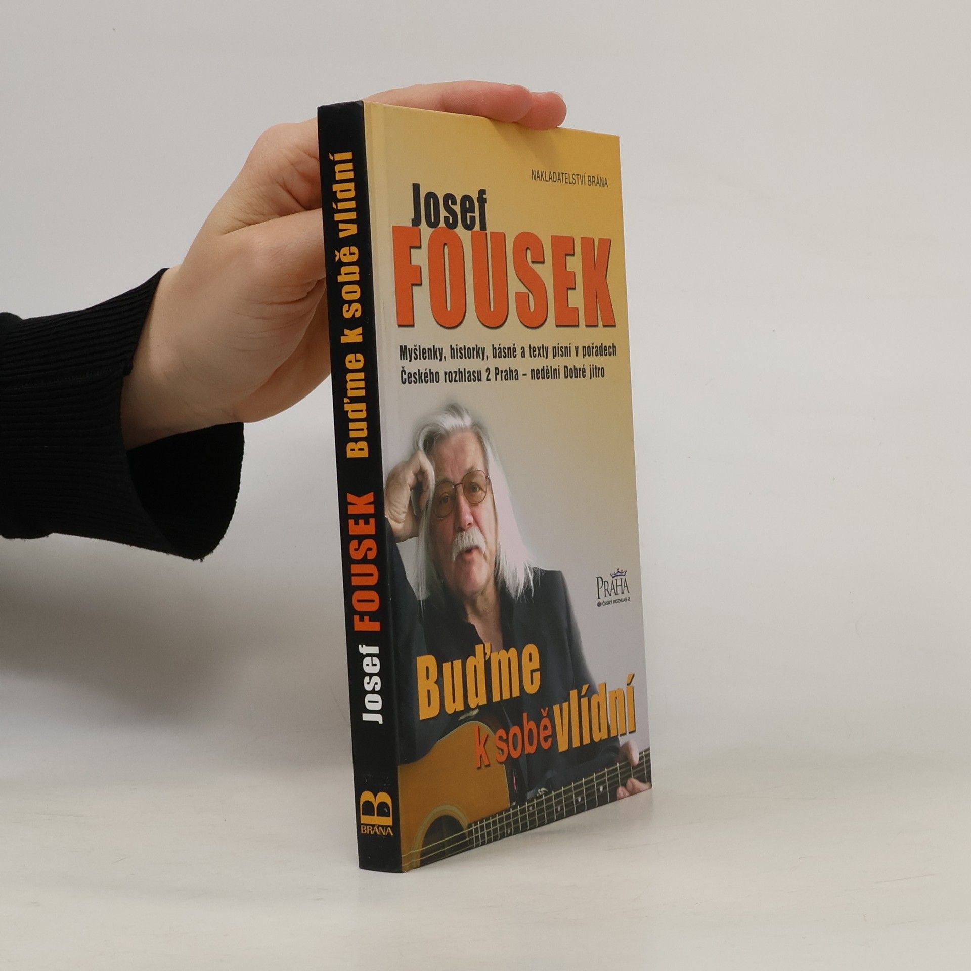 Josef Fousek Buďme k sobě vlídní