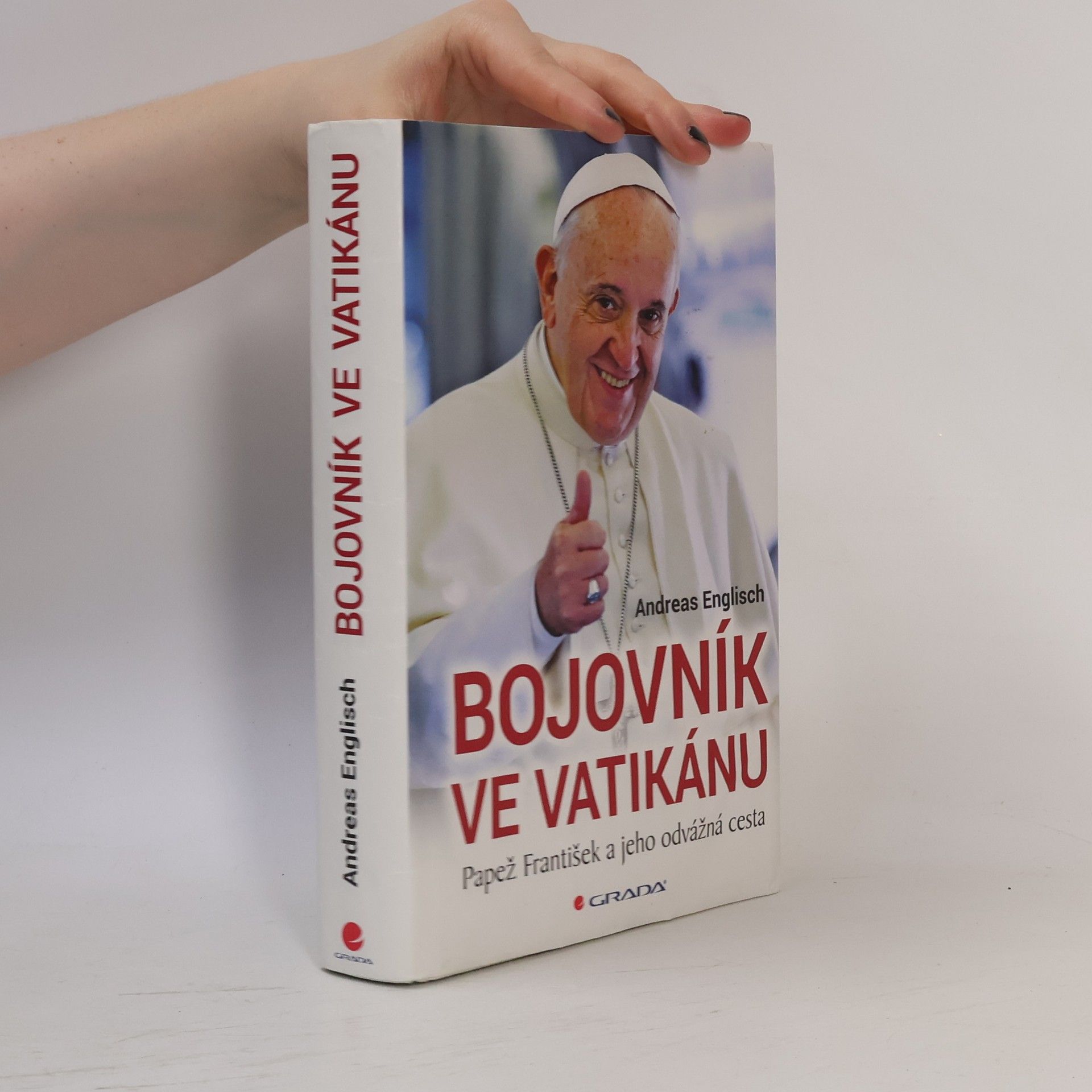 Bojovník ve Vatikánu - Papež František a jeho odvážná cesta