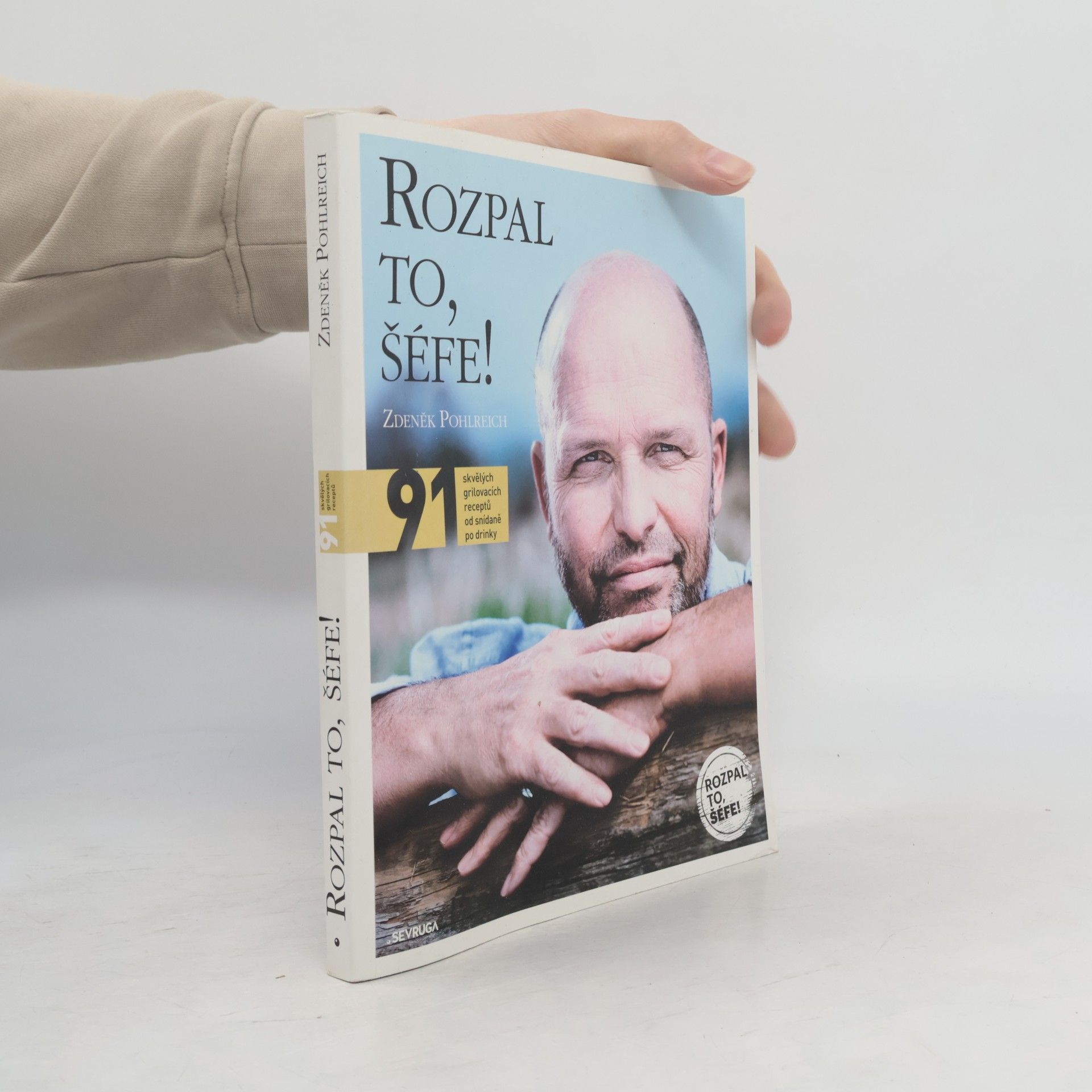 Zdeněk Pohlreich Rozpal to, šéfe!