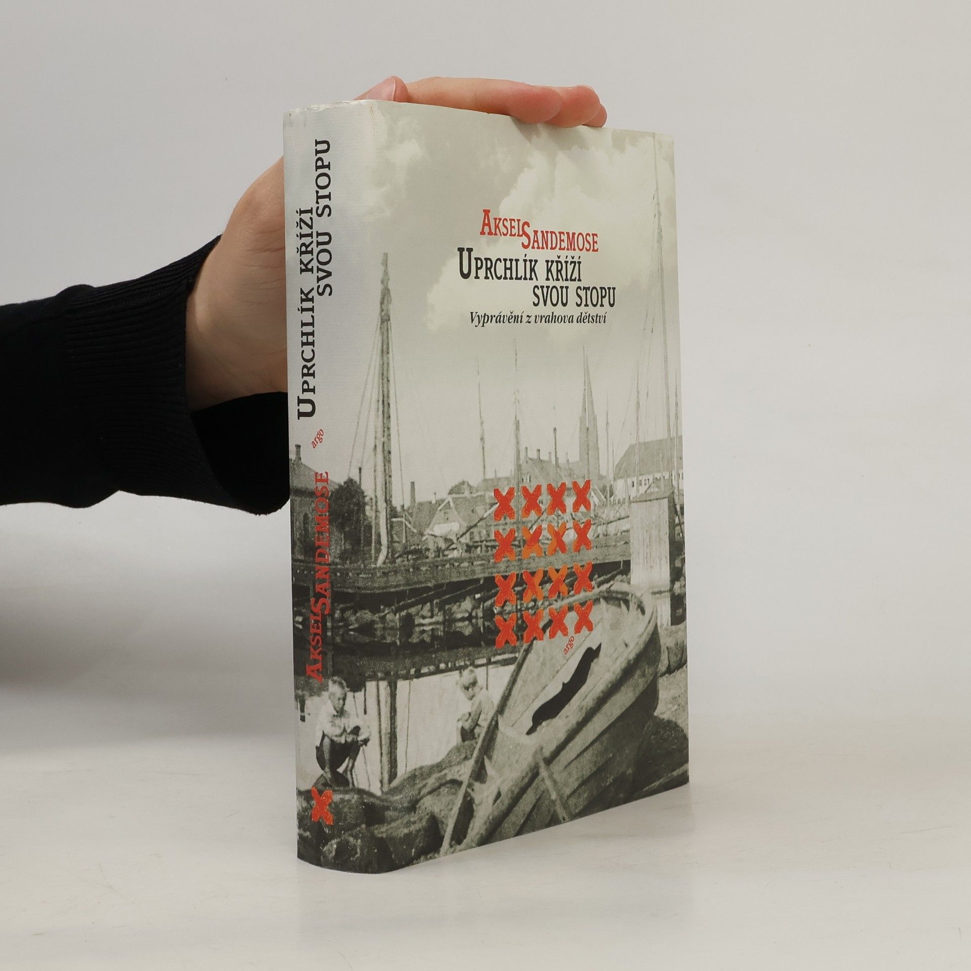 Aksel Sandemose Uprchlík kříží svou stopu: Vyprávění z vrahova dětství : (podle vydání z roku 1933)