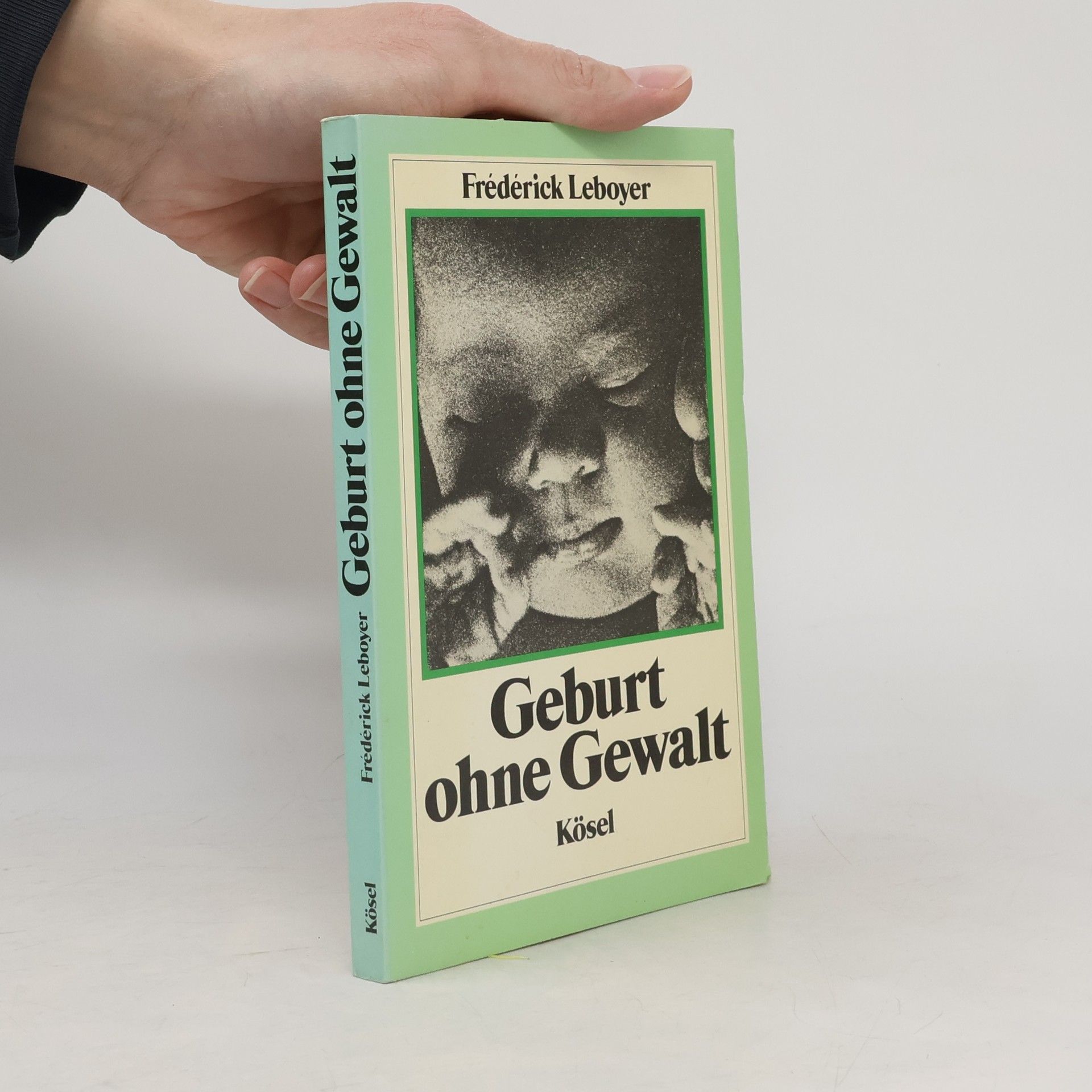 Frédérick Leboyer Geburt ohne Gewalt