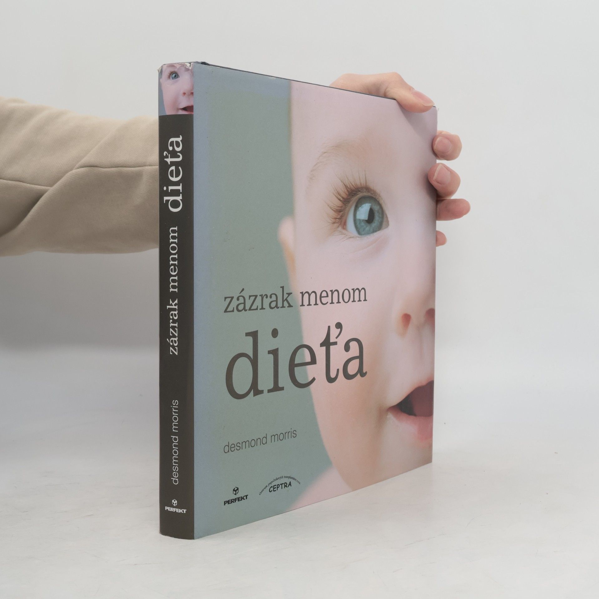 Desmond Morris Zázrak menom dieťa
