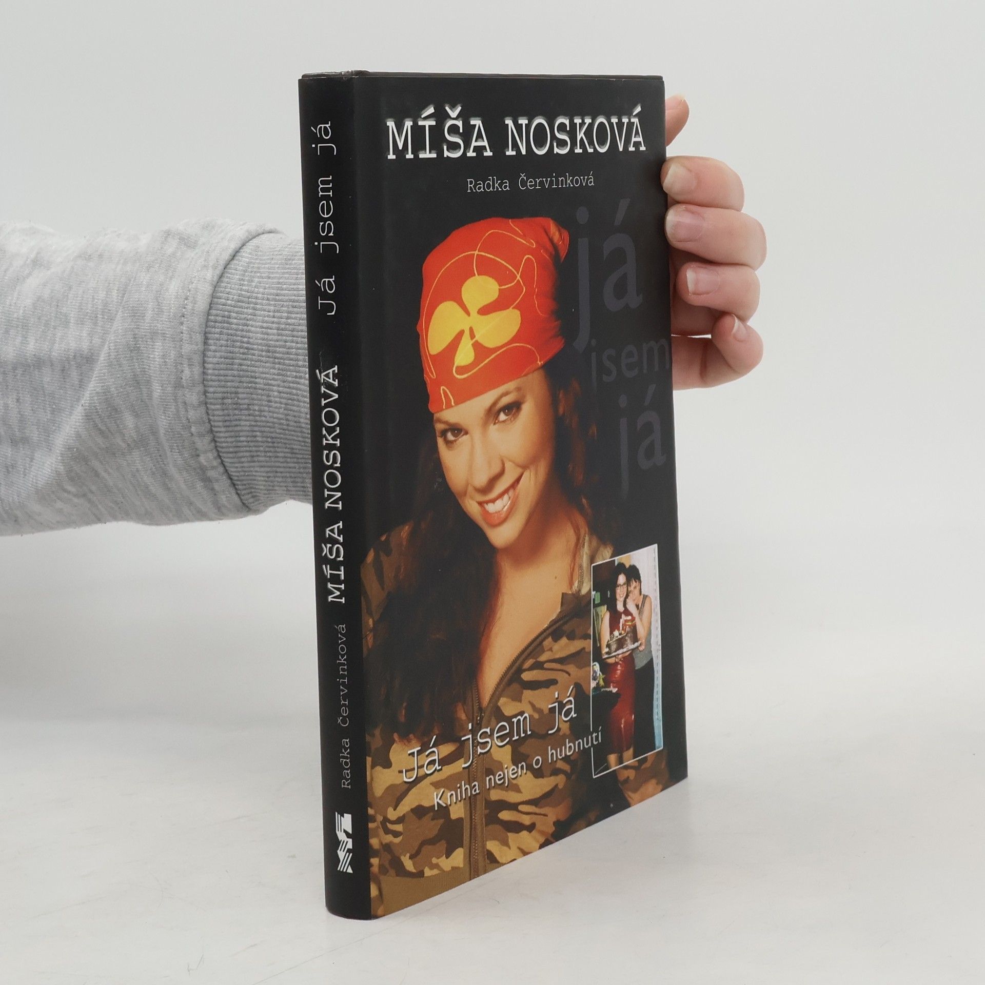 Michaela Nosková Já jsem já : kniha nejen o hubnutí