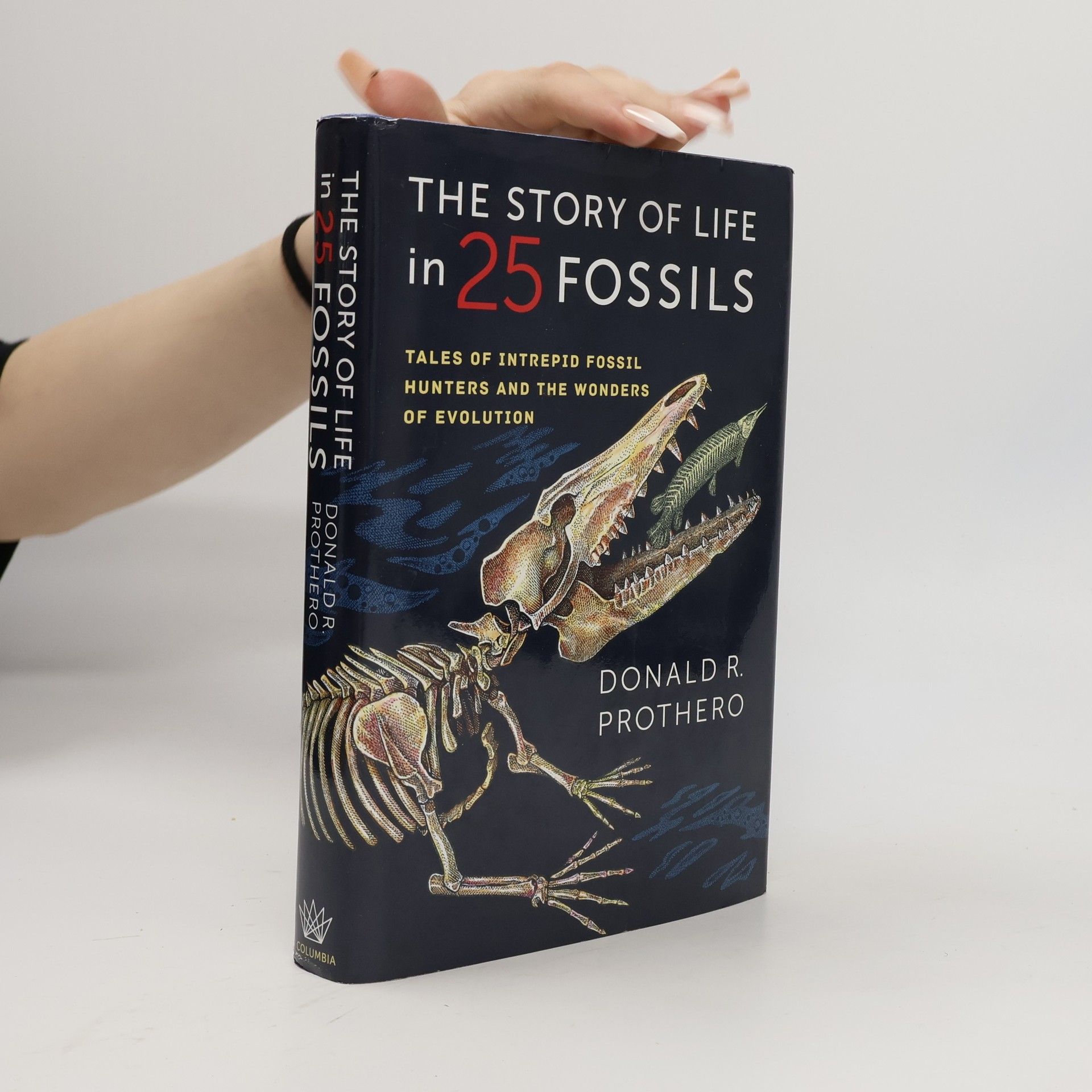 Donald Prothero Story of Life in 25 Fossils