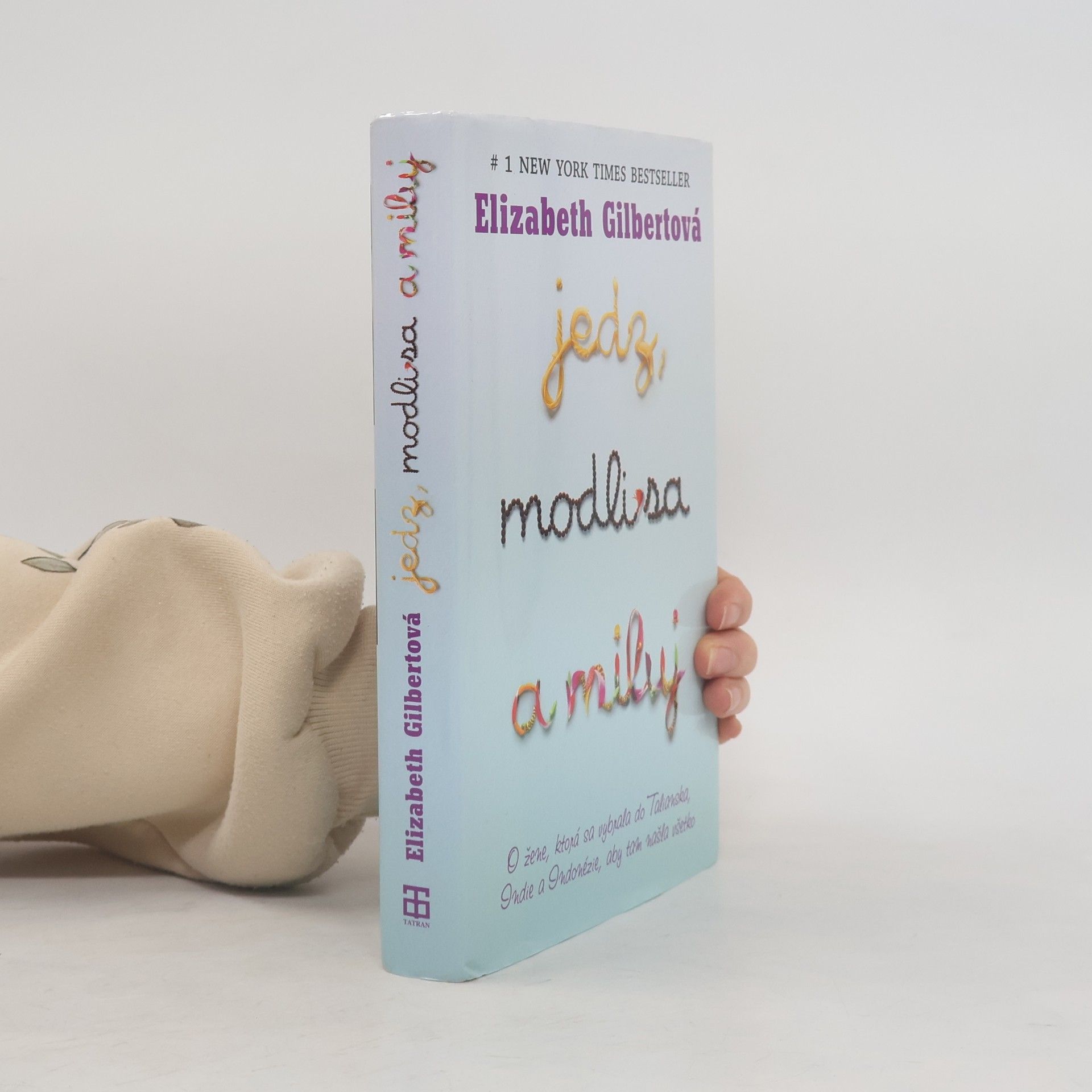 Elizabeth Gilbert Jedz, modli sa a miluj