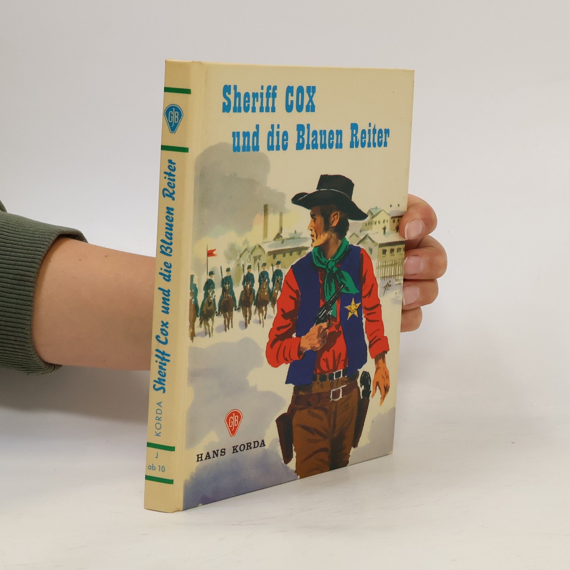 Hans Korda Sheriff Cox und die Blauen Reiter